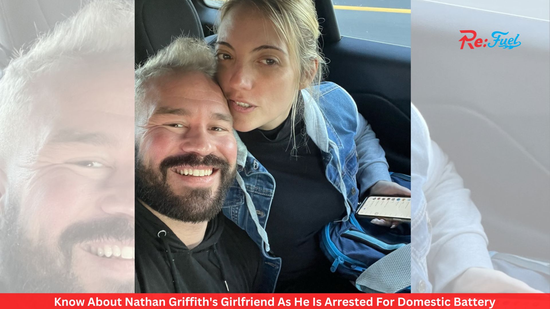 Know About Nathan Griffith's Girlfriend As He Is Arrested For Domestic Battery