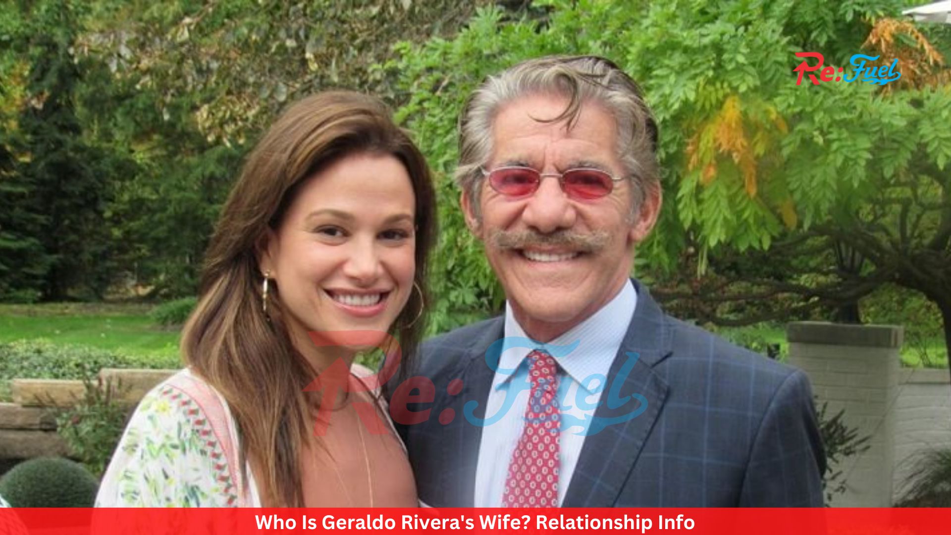Who Is Geraldo Rivera's Wife? Relationship Info