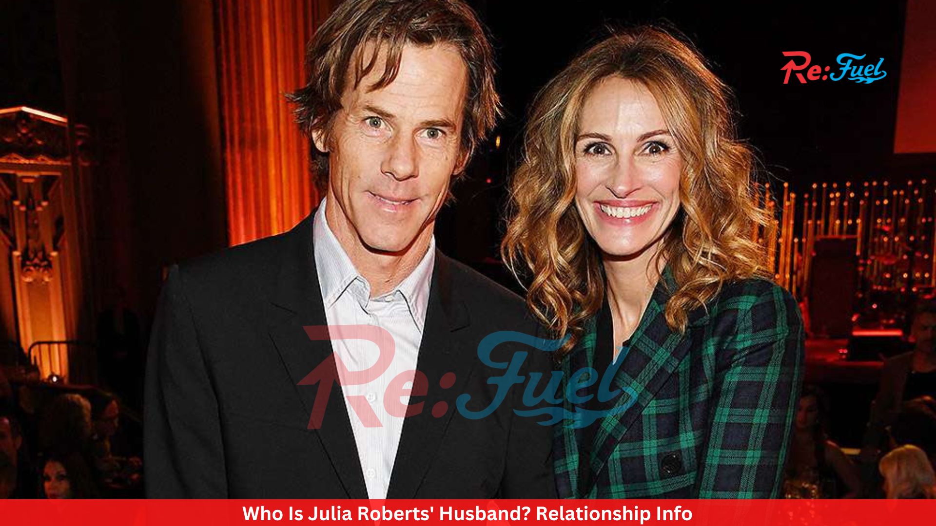 Who Is Julia Roberts' Husband? Relationship Info