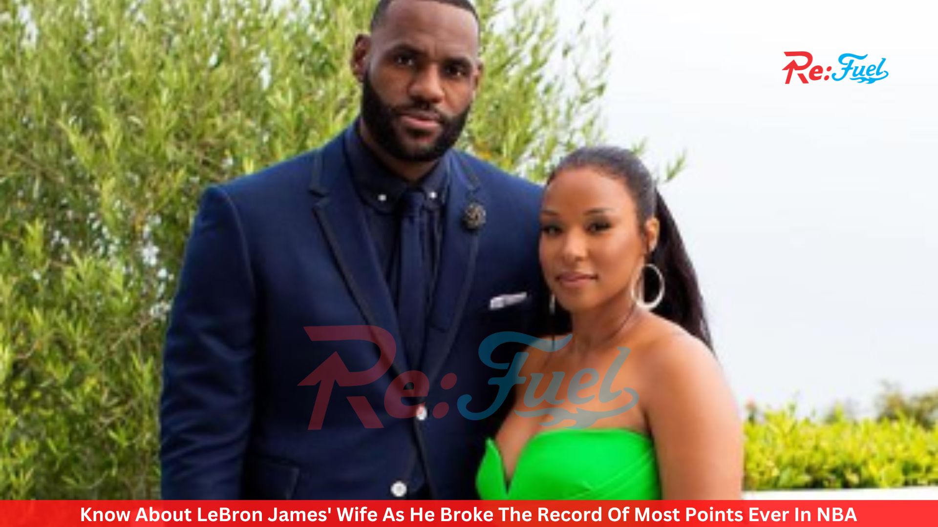Know About LeBron James' Wife As He Broke The Record Of Most Points Ever In NBA