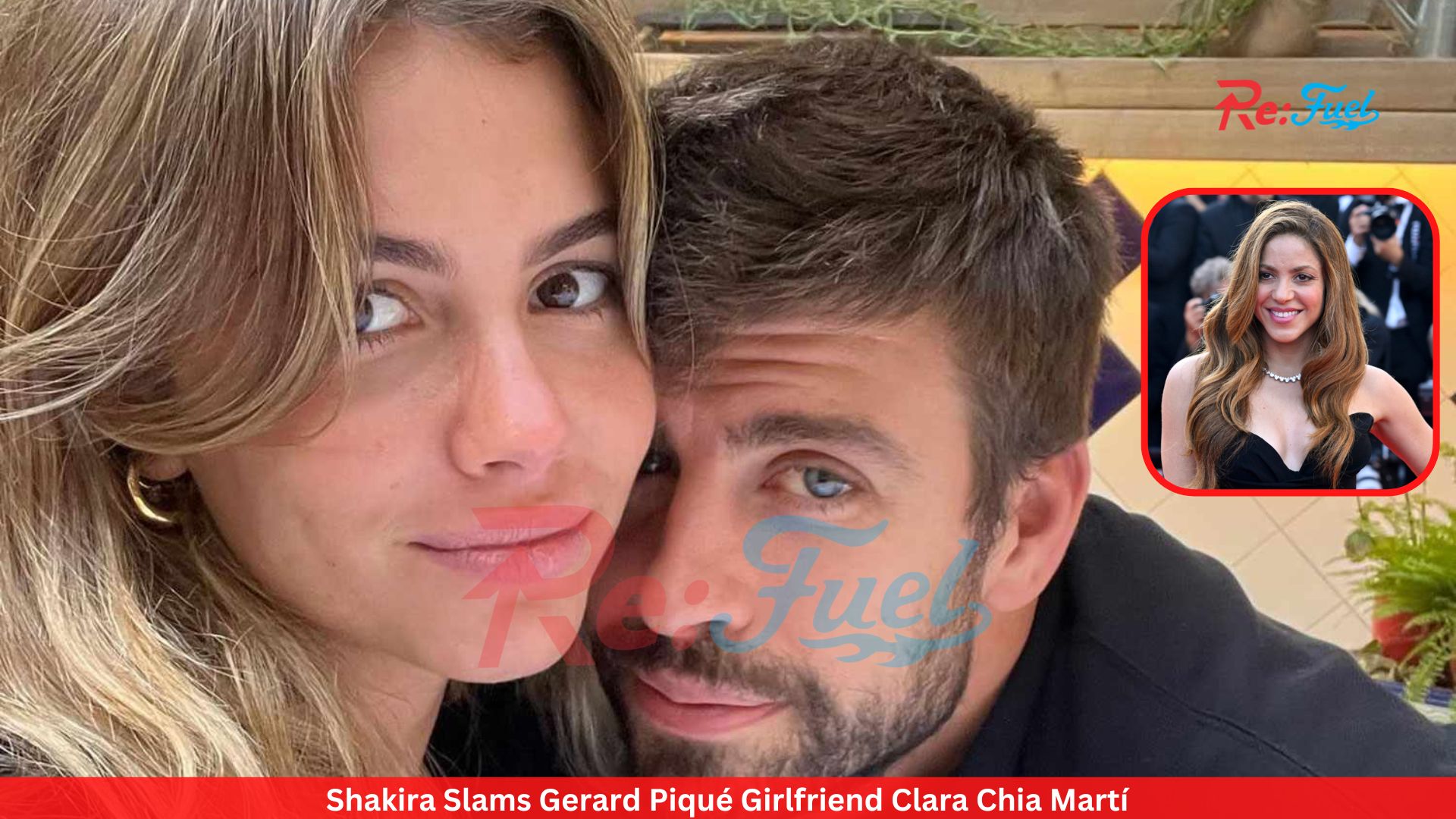 Shakira Slams Gerard Piqué Girlfriend Clara Chia Martí