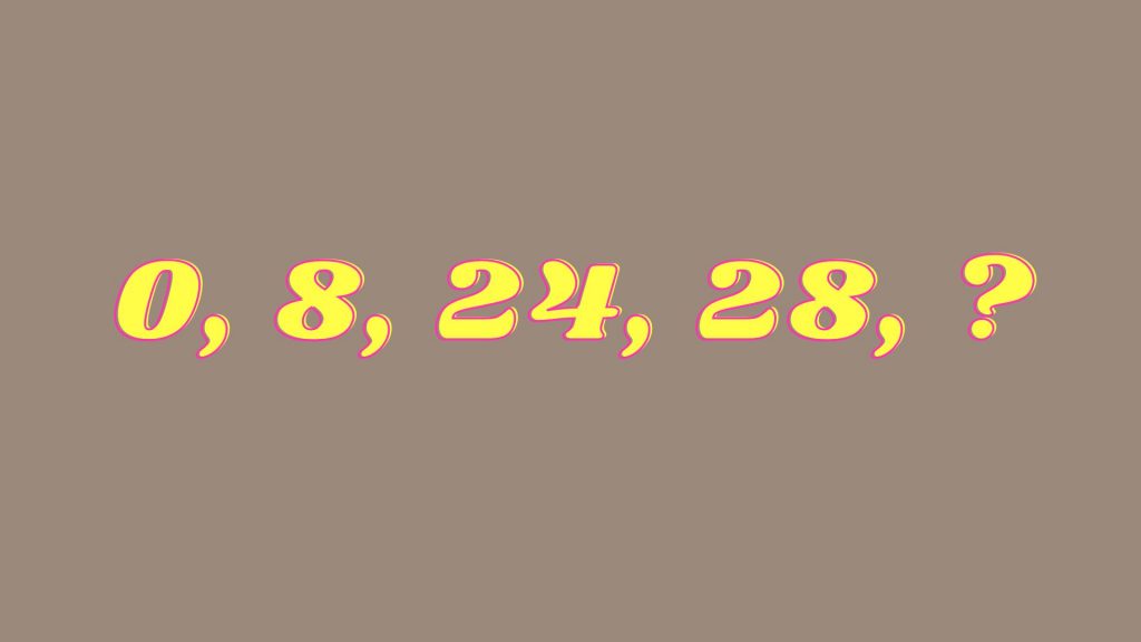 Brain Teaser: Find The Next Term In The Sequence 0, 8, 24, 48, ..?