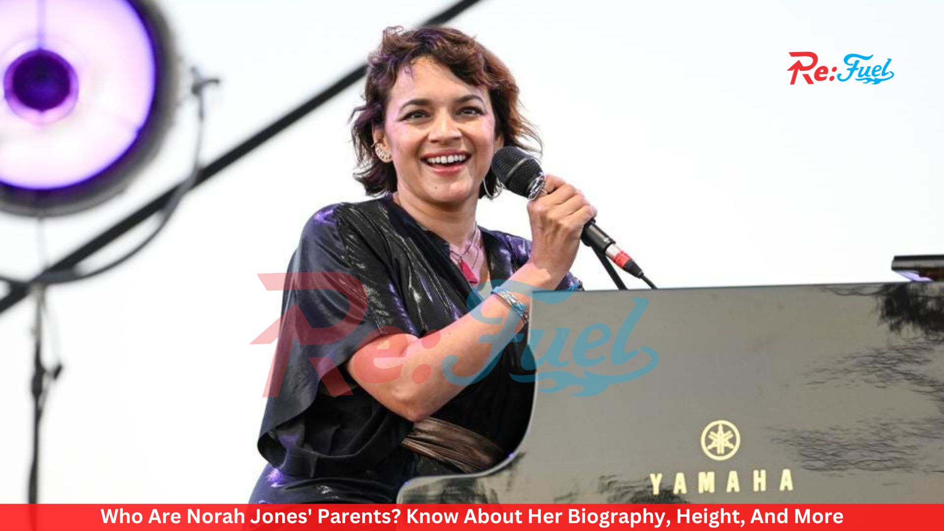 Who Are Norah Jones' Parents? Know About Her Biography, Height, And More