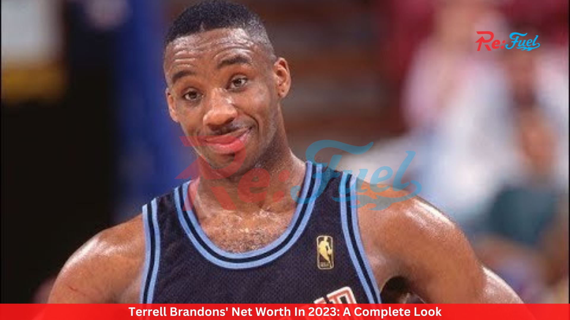 Terrell Brandon's Net Worth In 2023: A Complete Look