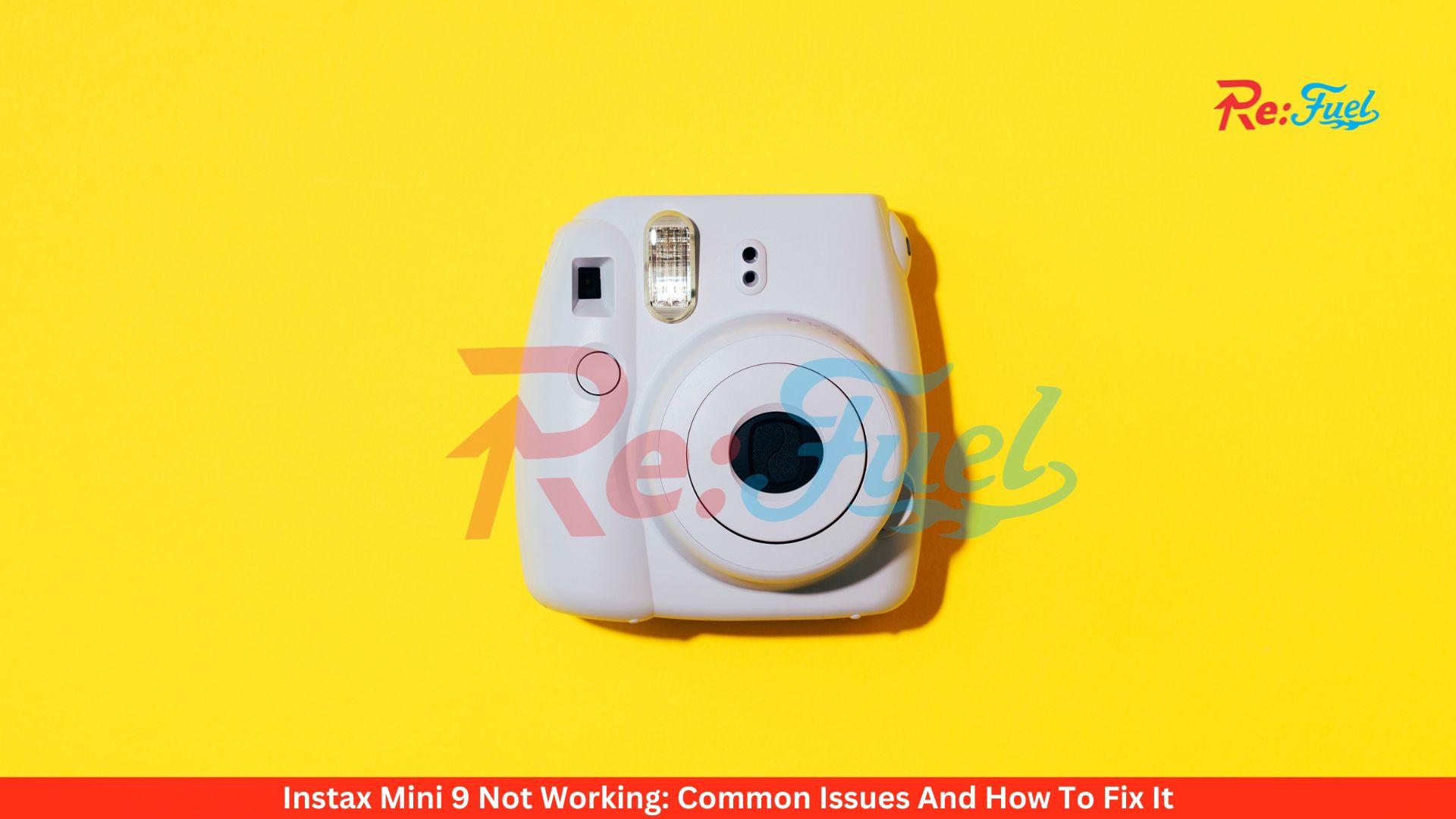 Instax Mini 9 Not Working: Common Issues And How To Fix It