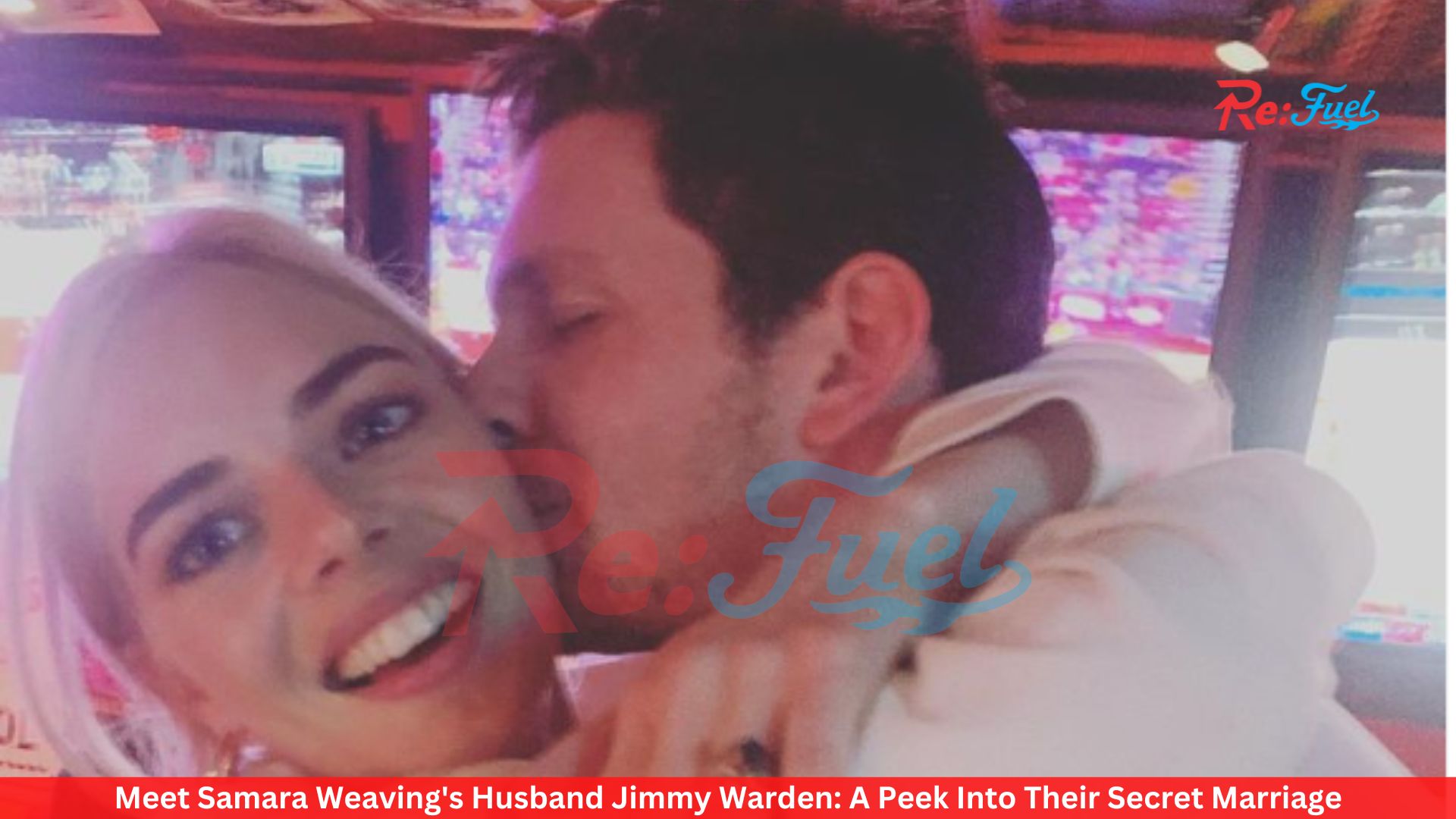 Meet Samara Weaving's Husband Jimmy Warden: A Peek Into Their Secret Marriage