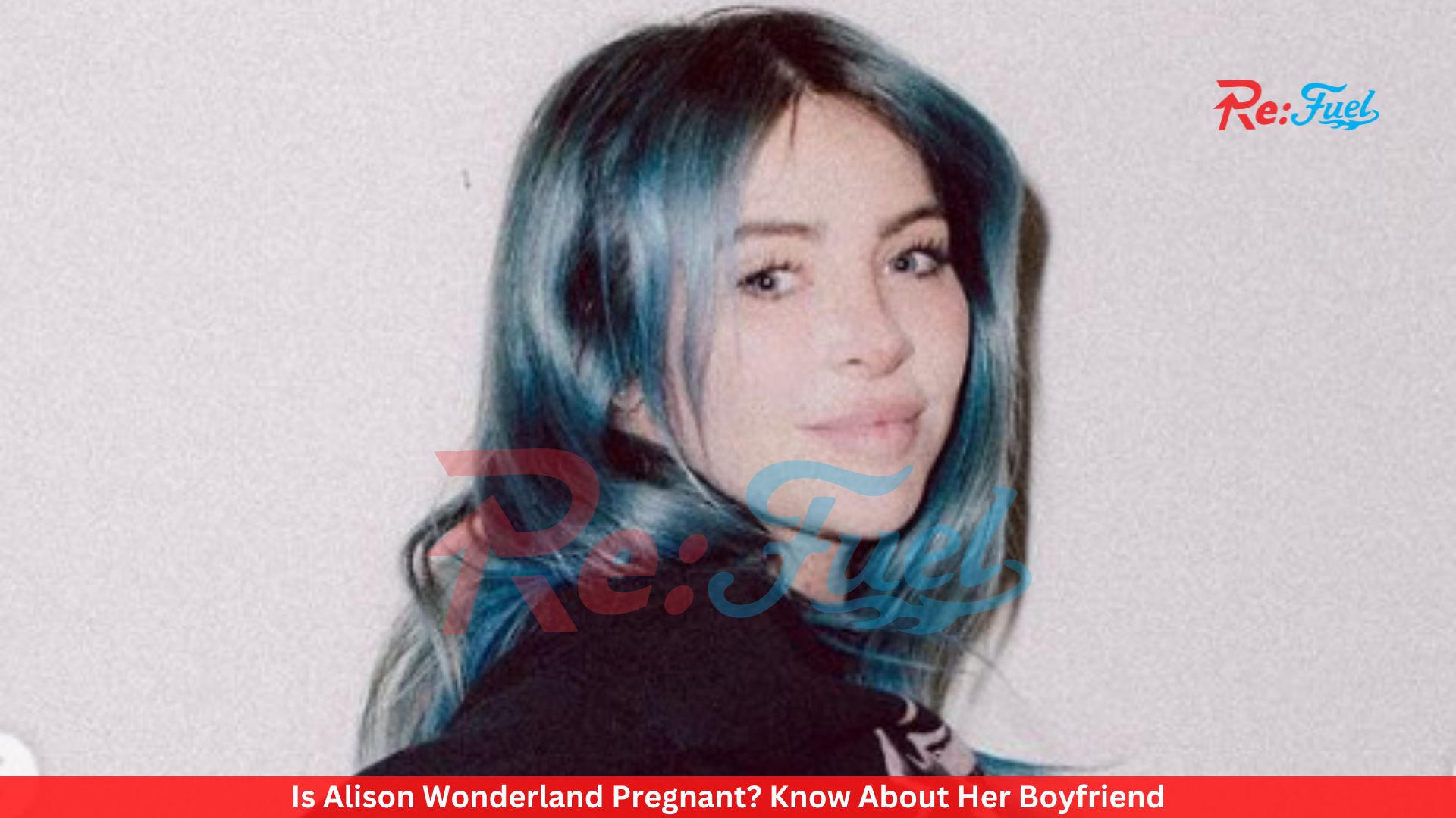 Is Alison Wonderland Pregnant? Know About Her Boyfriend