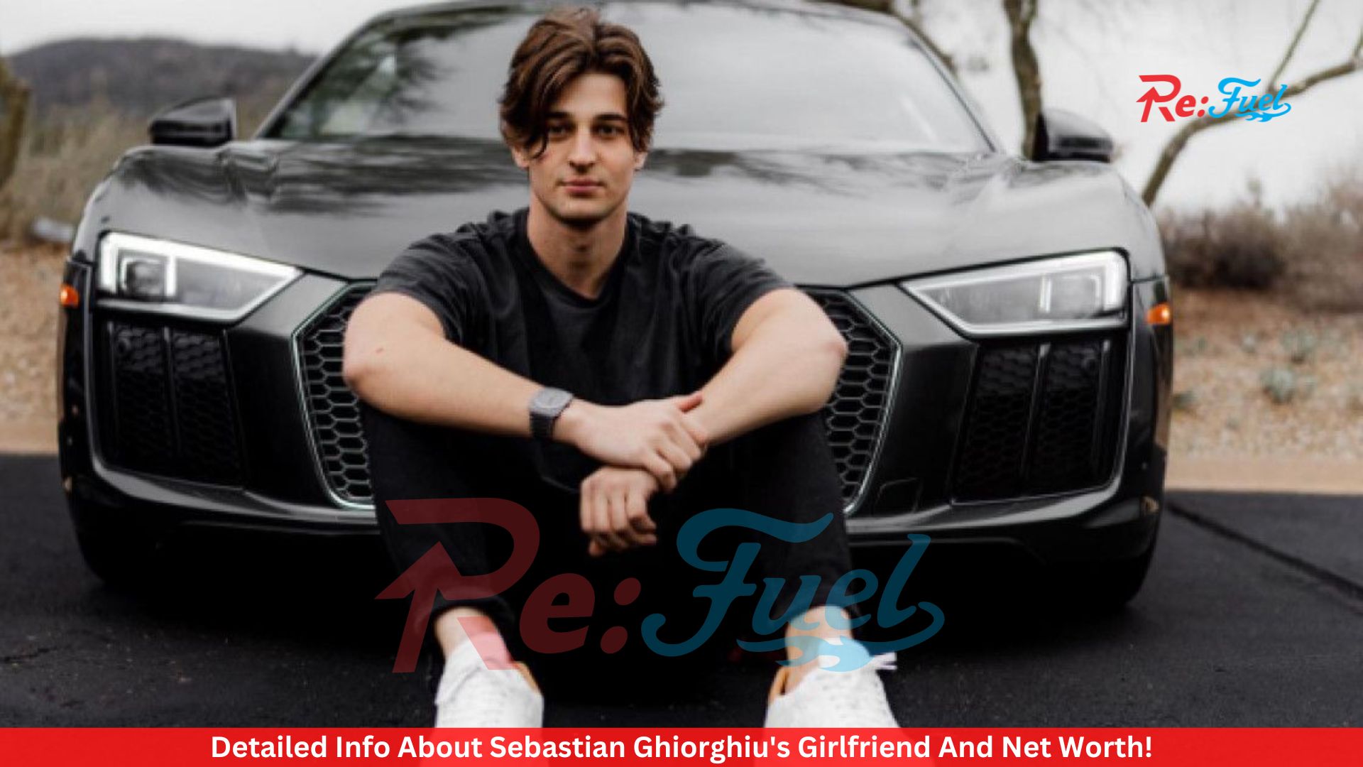 Detailed Info About Sebastian Ghiorghiu's Girlfriend And Net Worth!