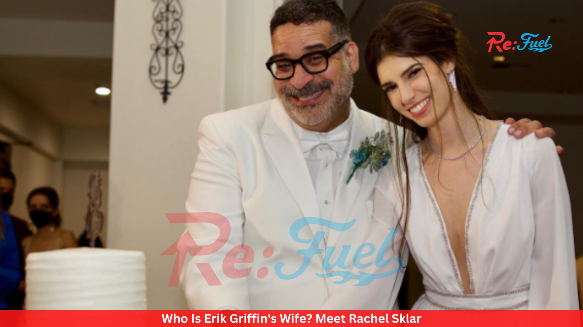 Who Is Erik Griffin's Wife? Meet Rachel Sklar