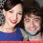 Is Daniel Radcliffe's Girlfriend Pregnant? Know About Their Relationship