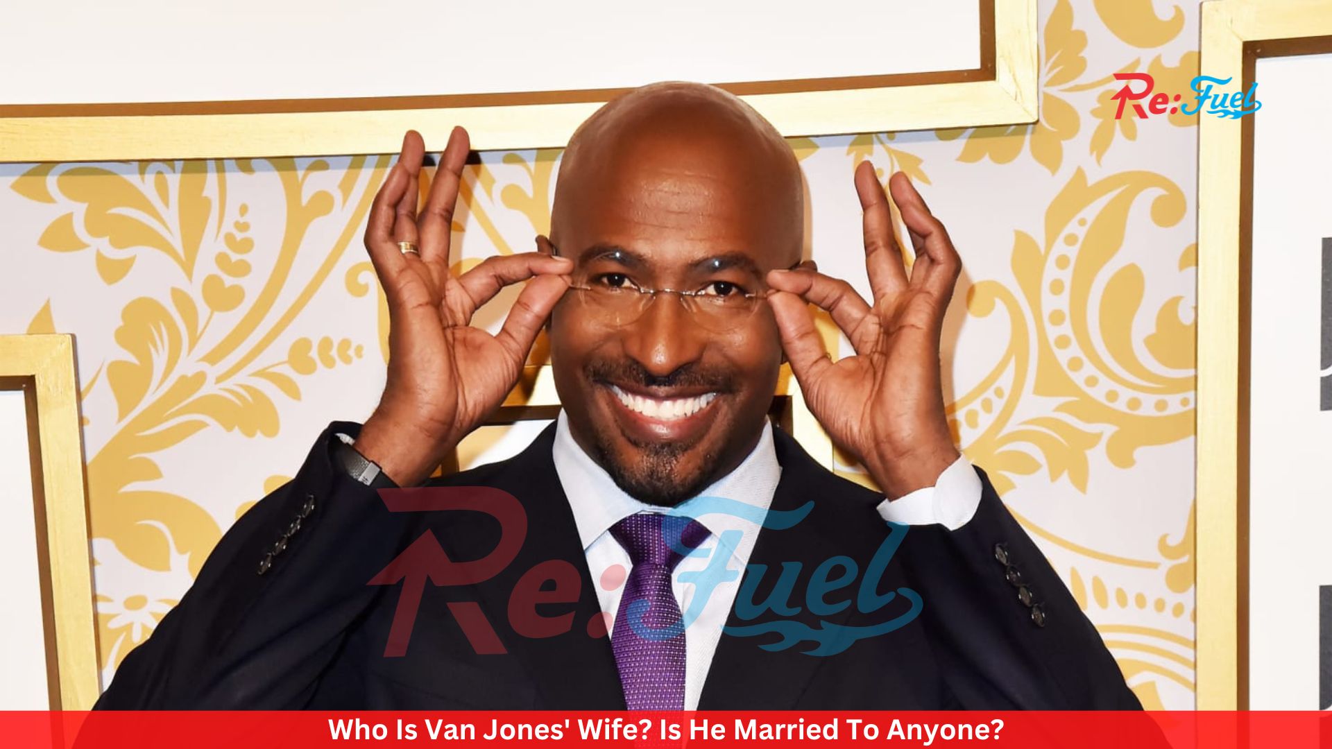 Who Is Van Jones' Wife? Is He Married To Anyone?
