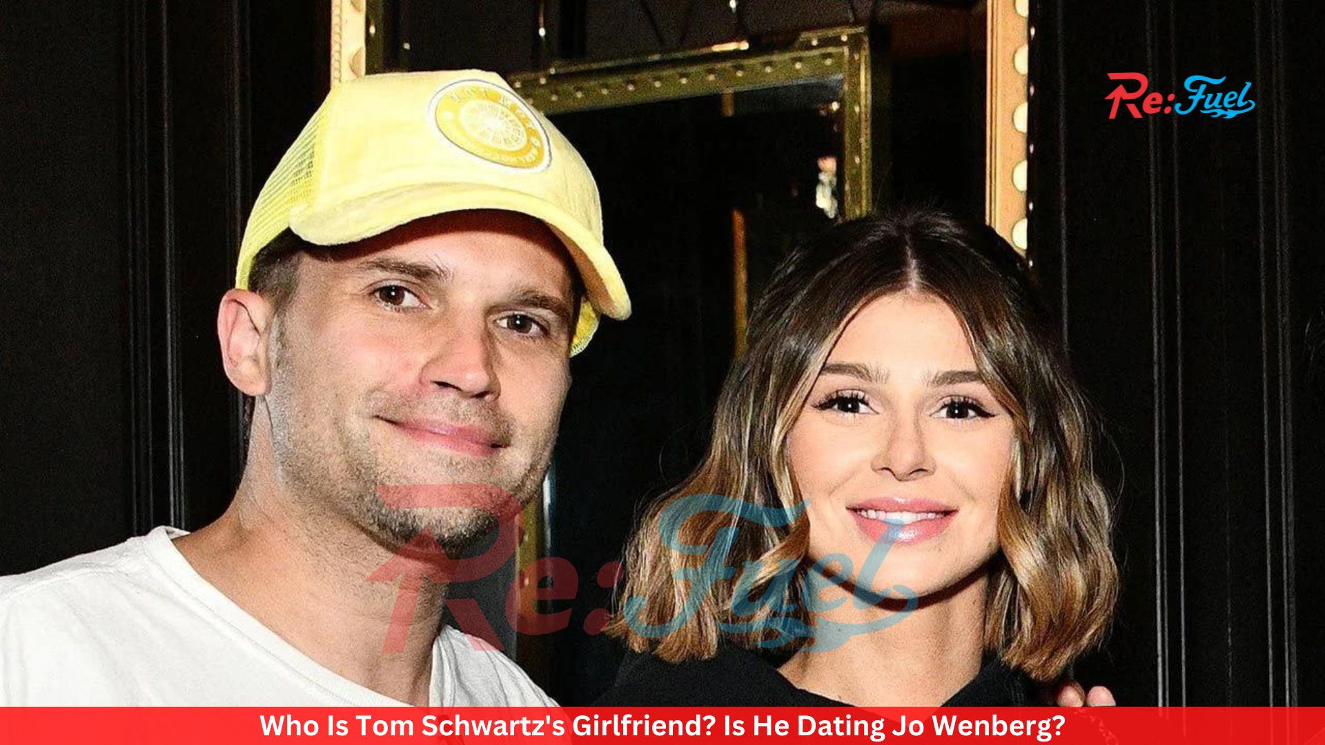 Who Is Tom Schwartz's Girlfriend? Is He Dating Jo Wenberg?