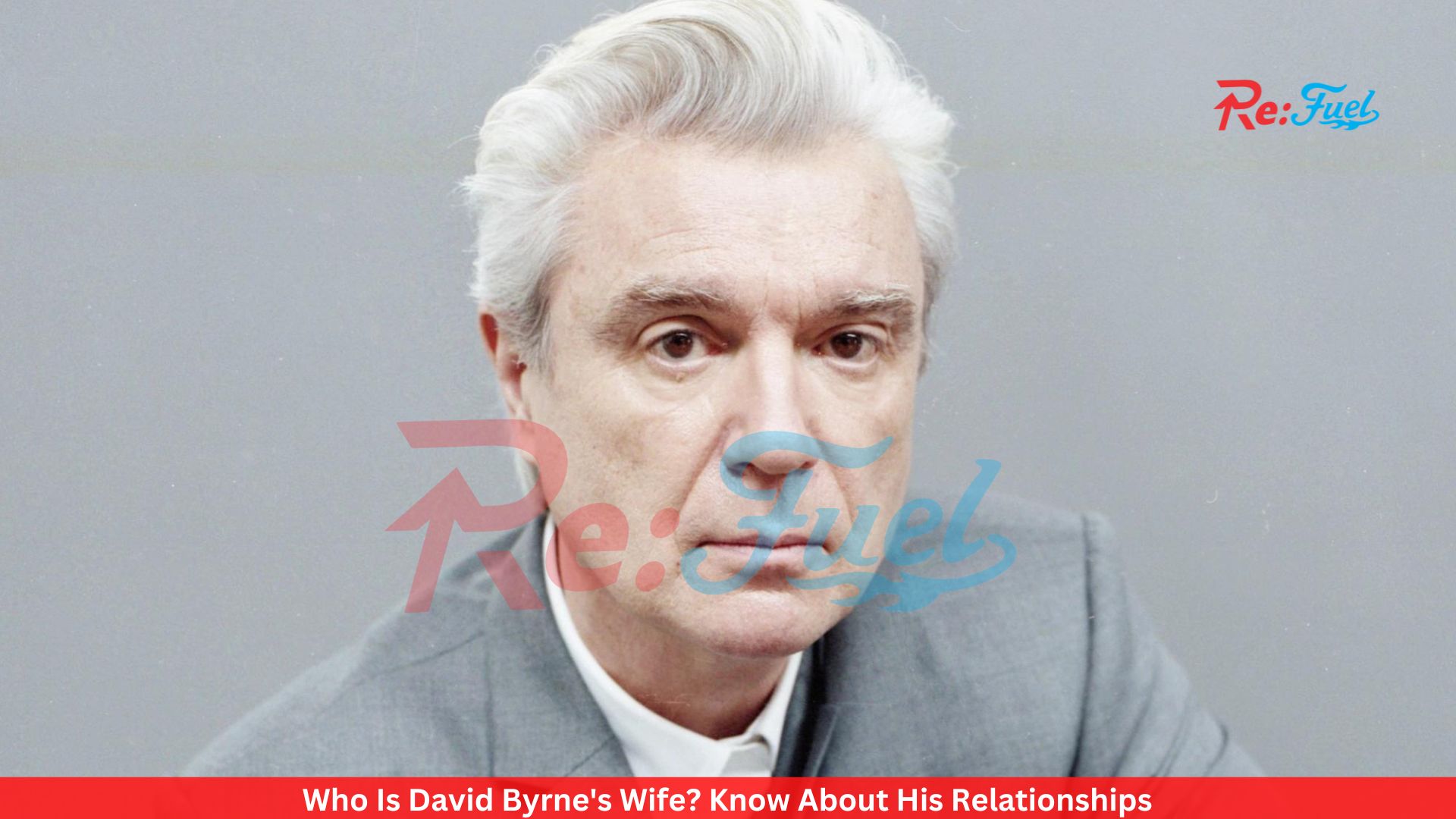 Who Is David Byrne's Wife? Know About His Relationships