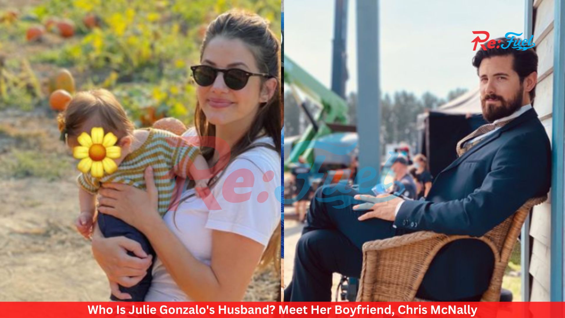 Who Is Julie Gonzalo's Husband? Meet Her Boyfriend, Chris McNally