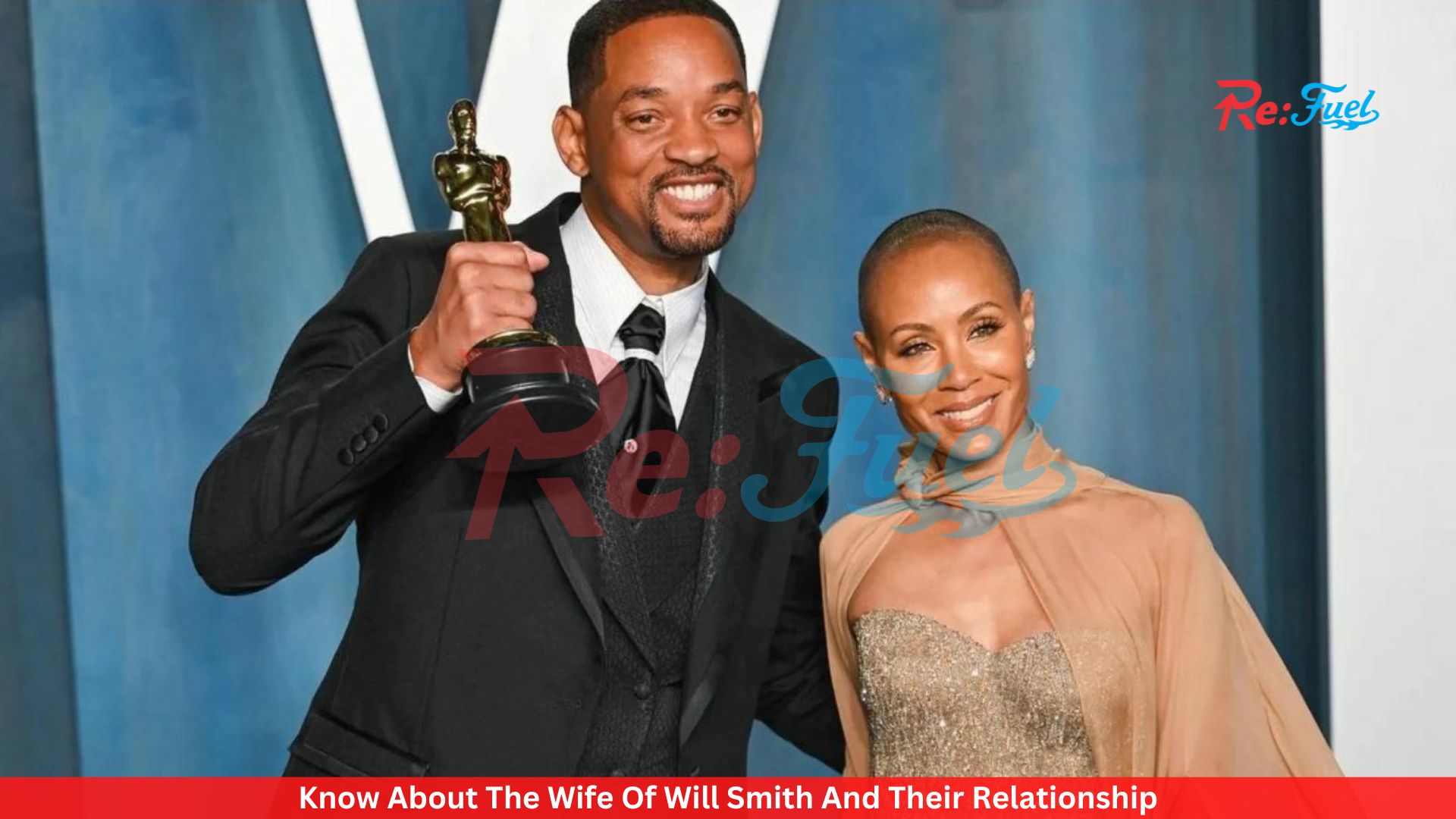 Know About The Wife Of Will Smith And Their Relationship