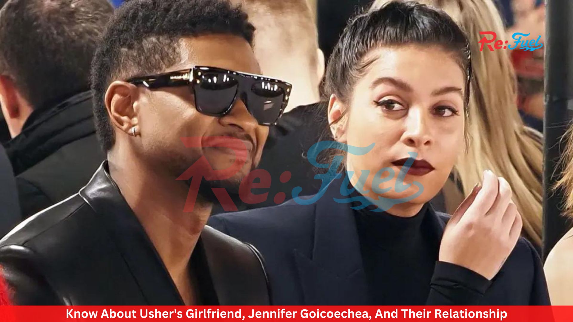 Know About Usher's Girlfriend, Jennifer Goicoechea, And Their Relationship