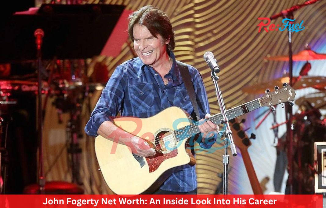 John Fogerty Net Worth: An Inside Look Into His Career