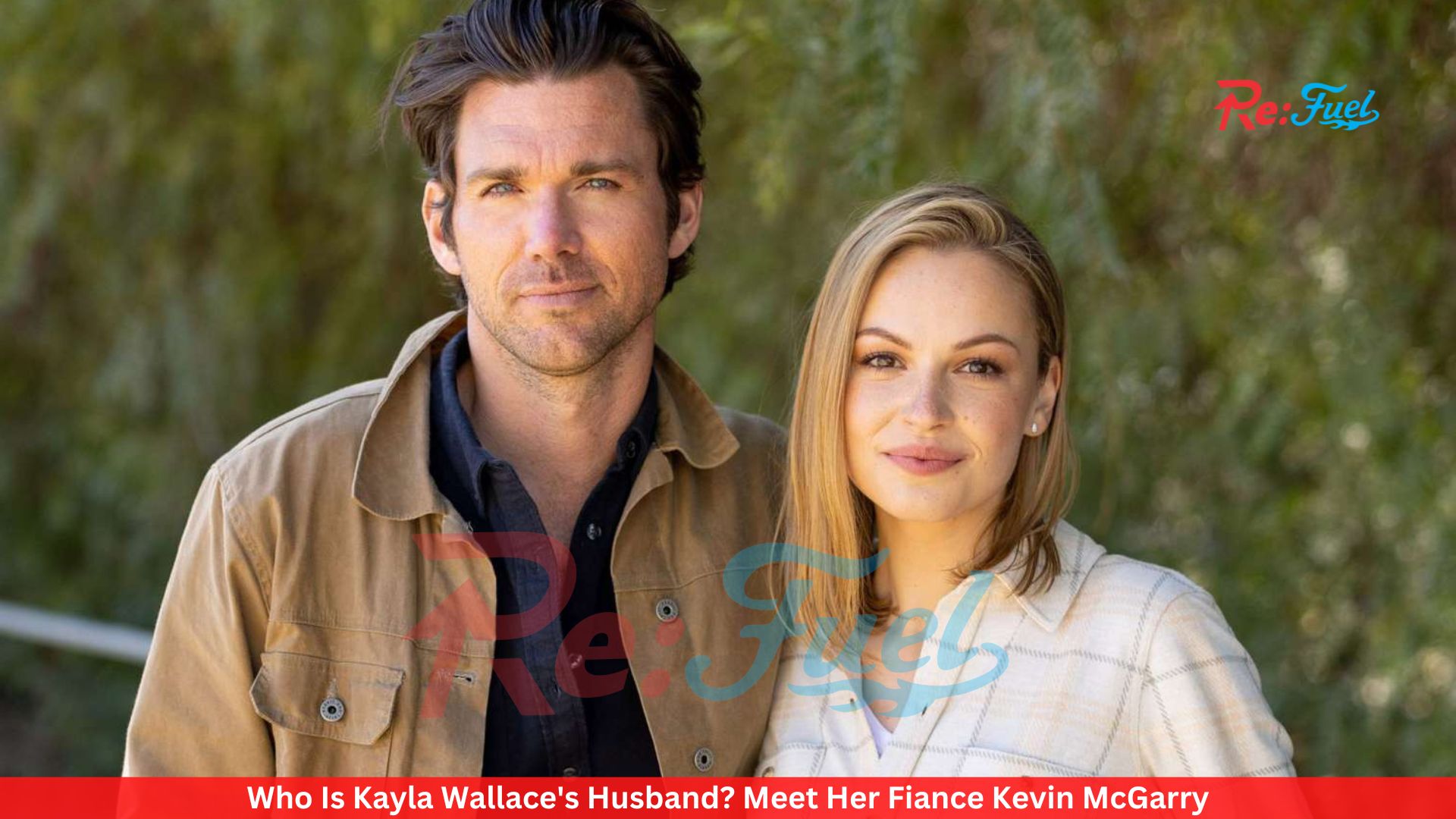 Who Is Kayla Wallace's Husband? Meet Her Fiance Kevin McGarry