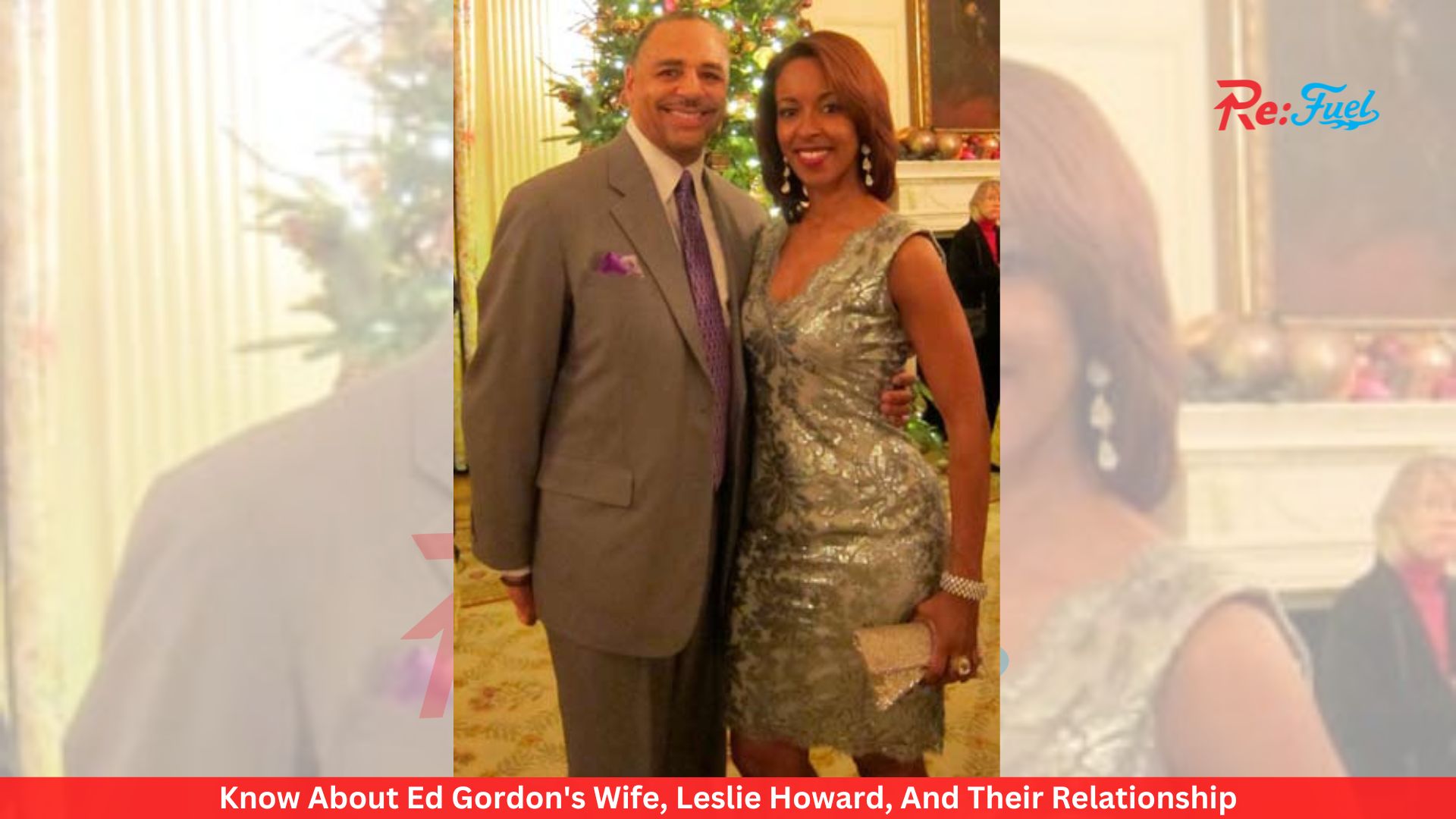 Know About Ed Gordon's Wife, Leslie Howard, And Their Relationship
