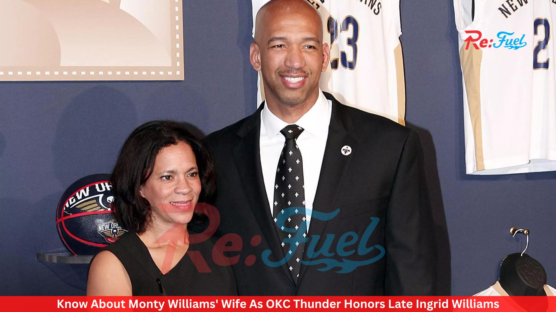 Know About Monty Williams' Wife As OKC Thunder Honors Late Ingrid Williams