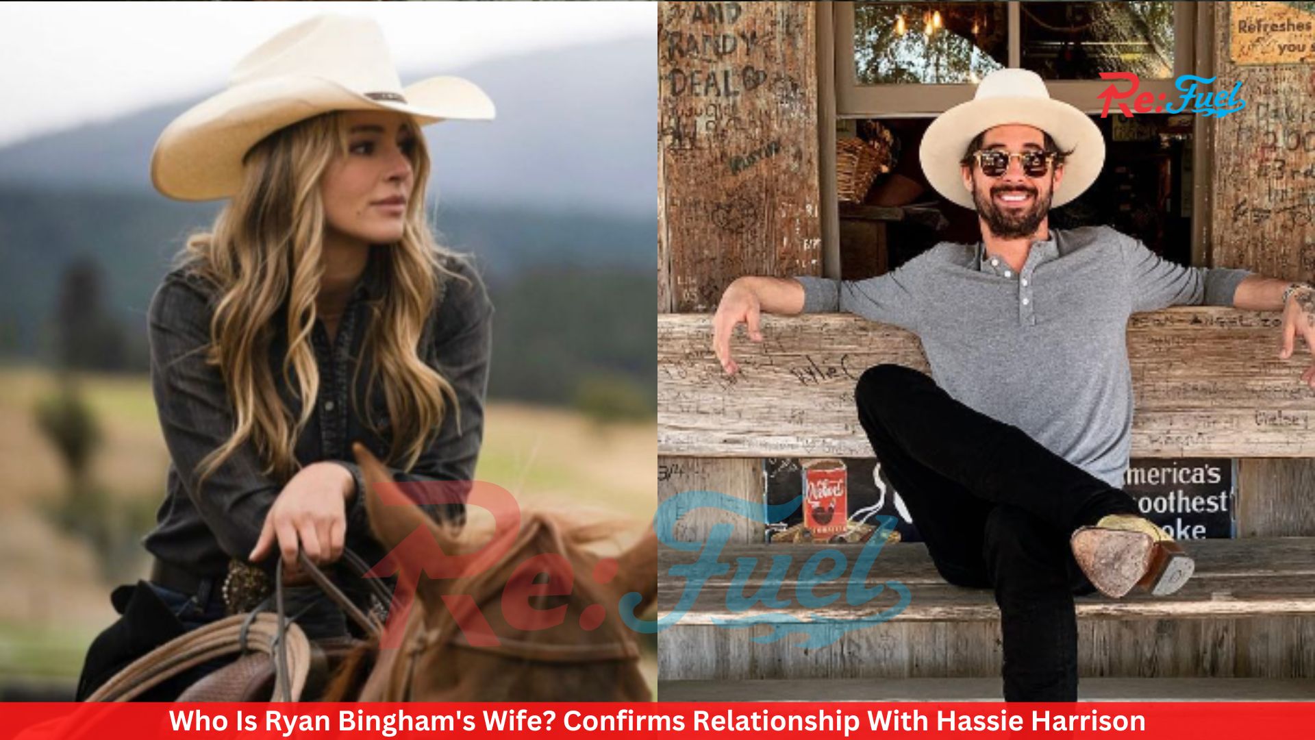 Who Is Ryan Bingham's Wife? Confirms Relationship With Hassie Harrison