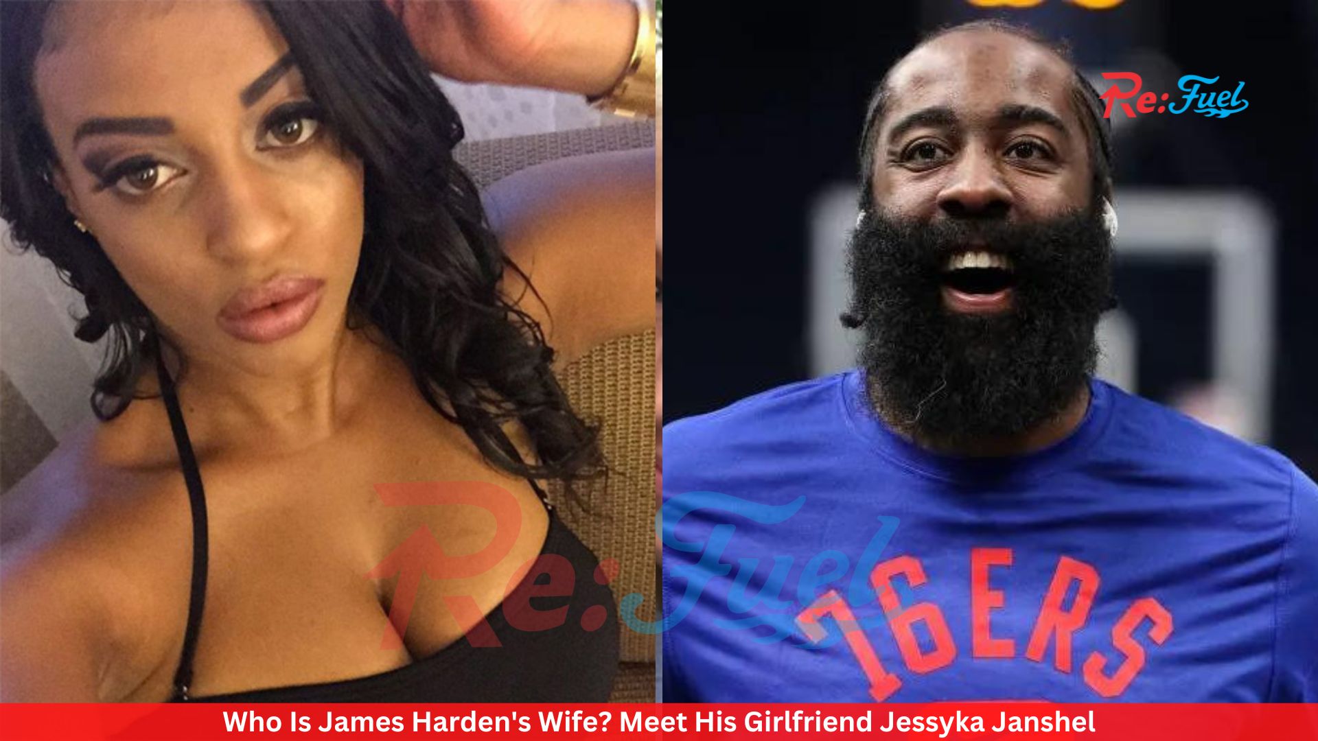 Who Is James Harden's Wife? Meet His Girlfriend Jessyka Janshel