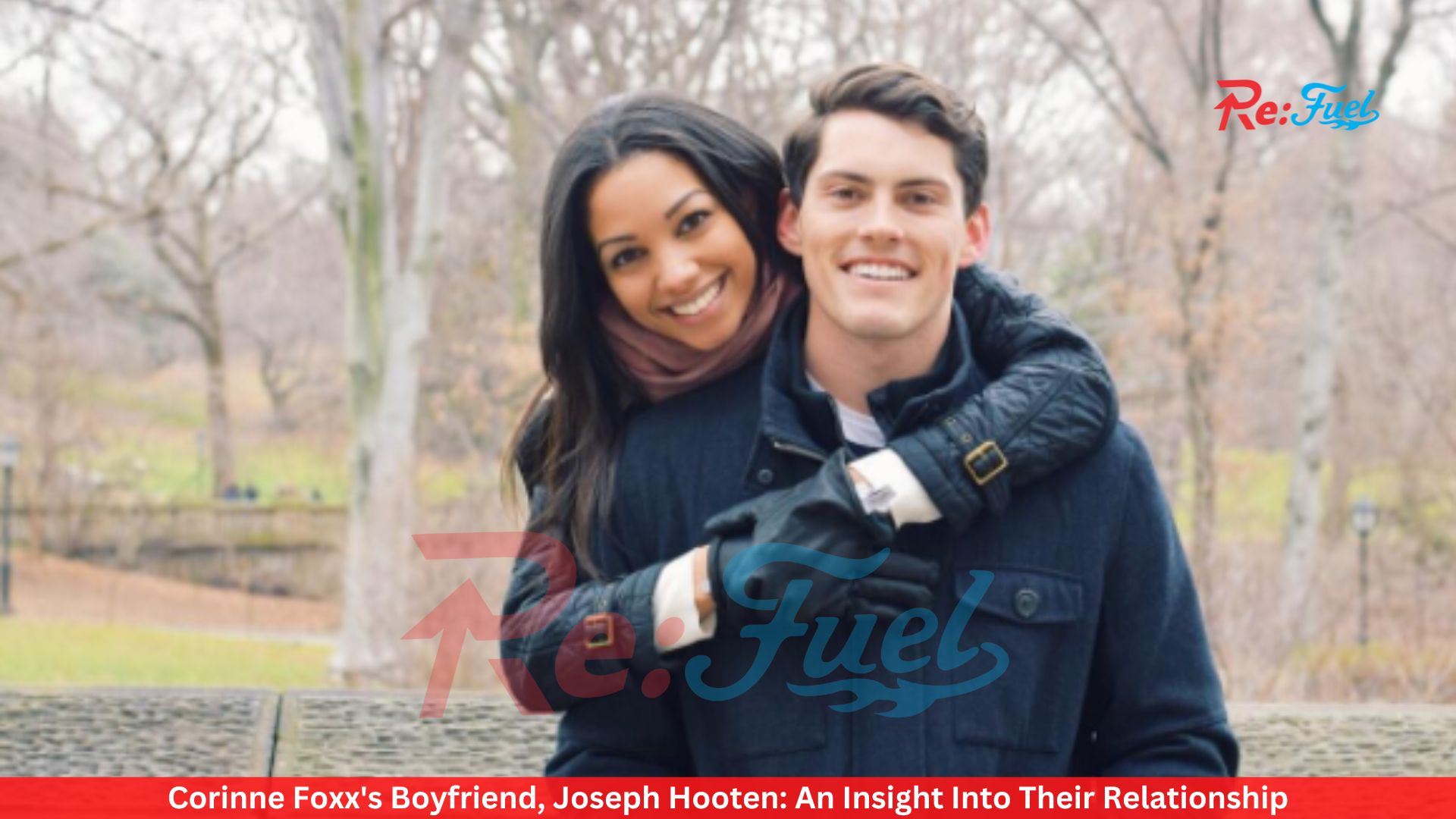 Corinne Foxx's Boyfriend, Joseph Hooten: An Insight Into Their Relationship