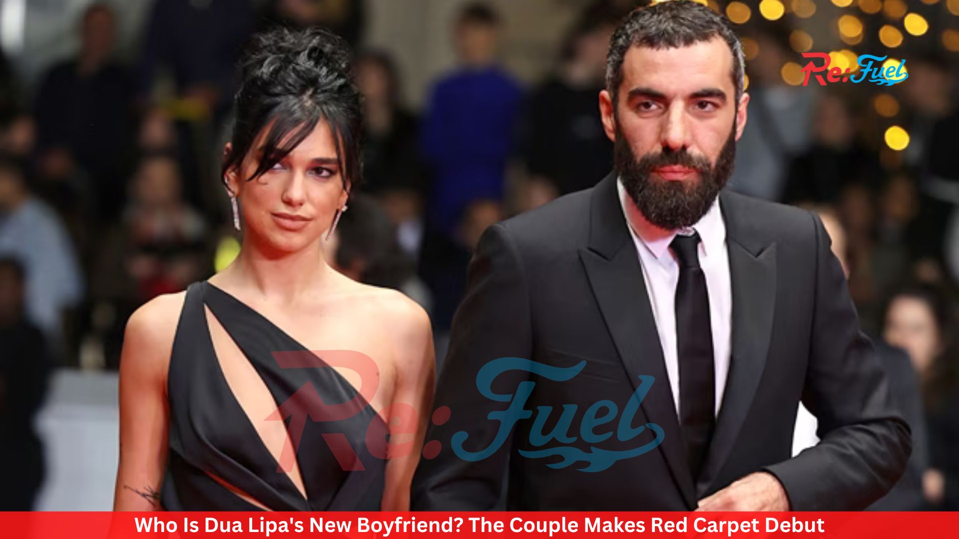 Who Is Dua Lipa's New Boyfriend? The Couple Makes Red Carpet Debut