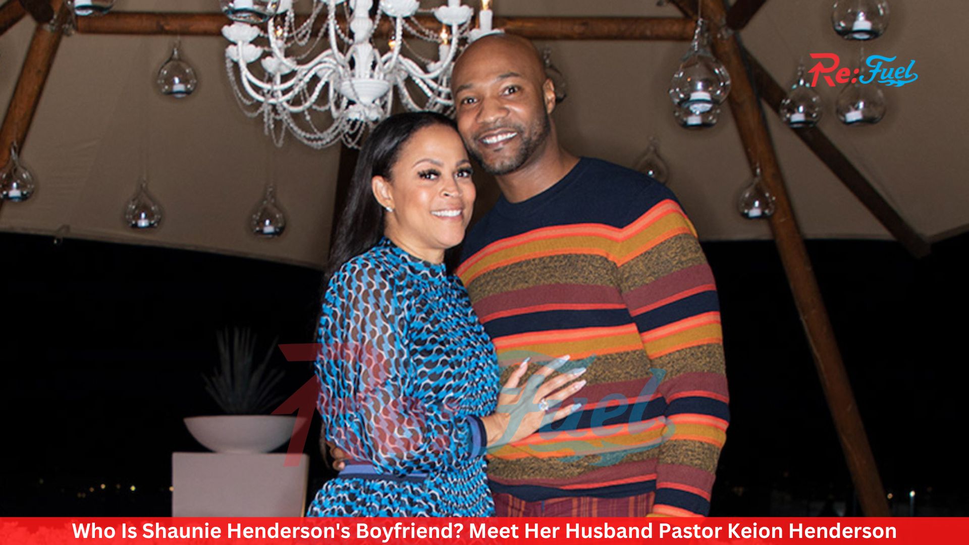 Who Is Shaunie Henderson's Boyfriend? Meet Her Husband Pastor Keion Henderson