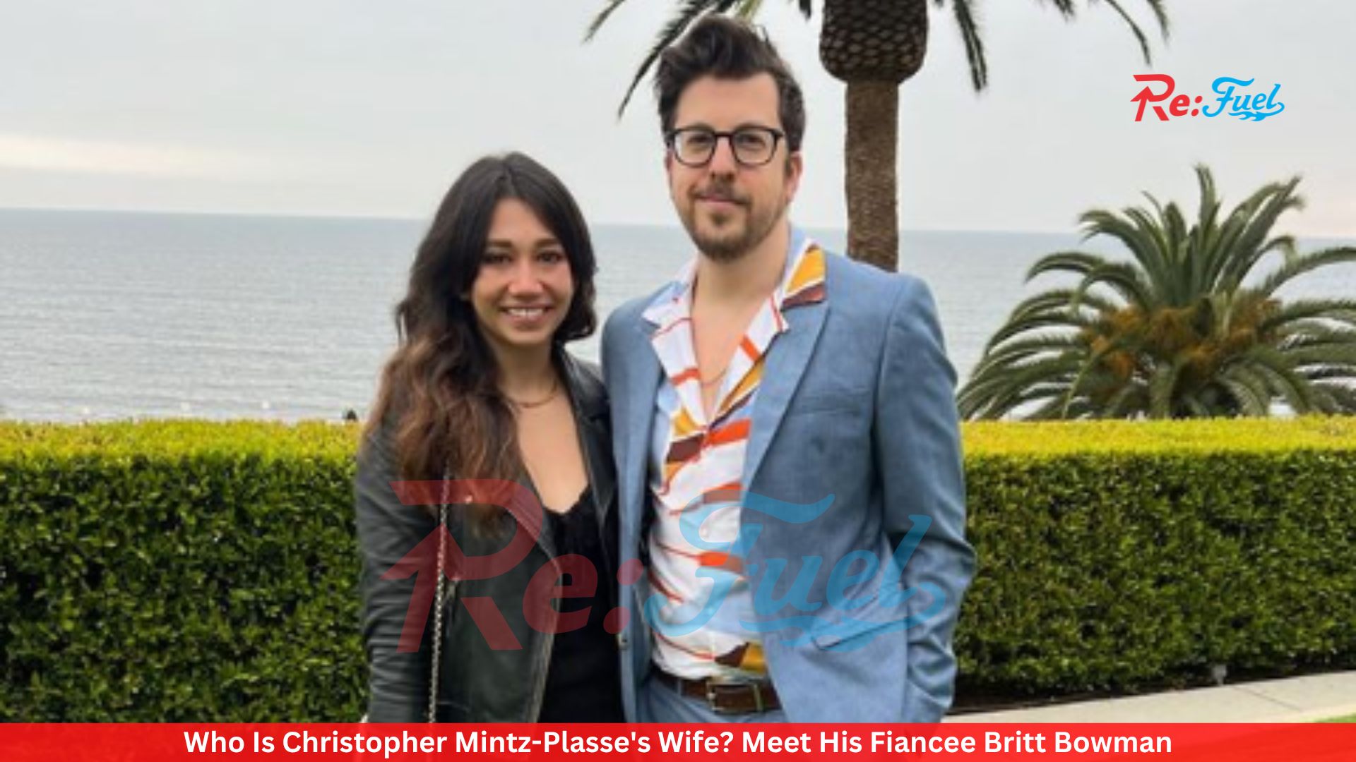Who Is Christopher Mintz-Plasse's Wife? Meet His Fiancee Britt Bowman