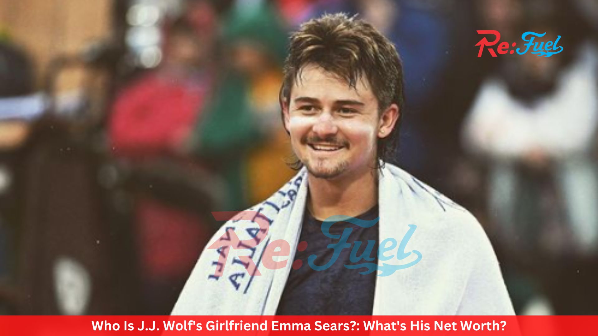 Who Is J.J. Wolf's Girlfriend Emma Sears?: What's His Net Worth?