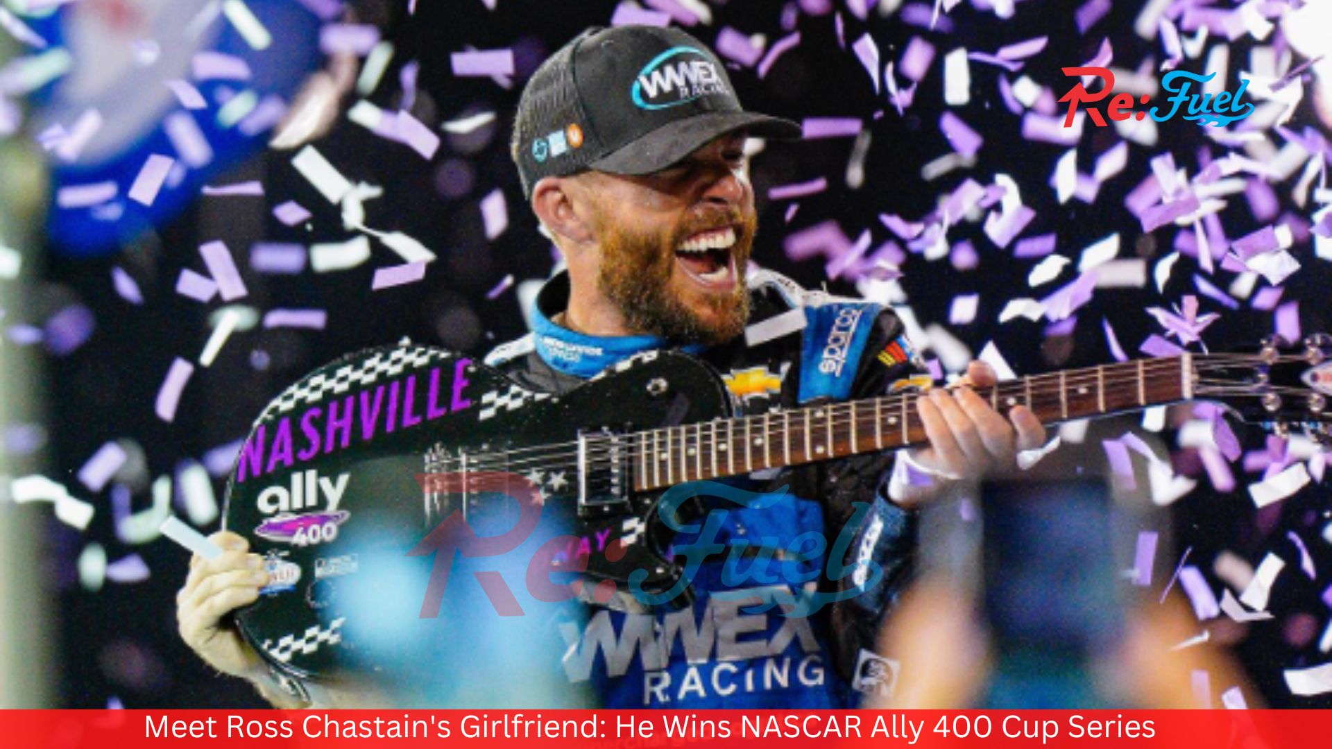 Meet Ross Chastain's Girlfriend: He Wins NASCAR Ally 400 Cup Series