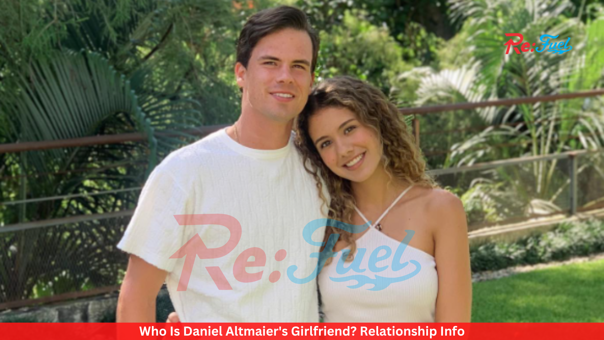 Who Is Daniel Altmaier's Girlfriend? Relationship Info