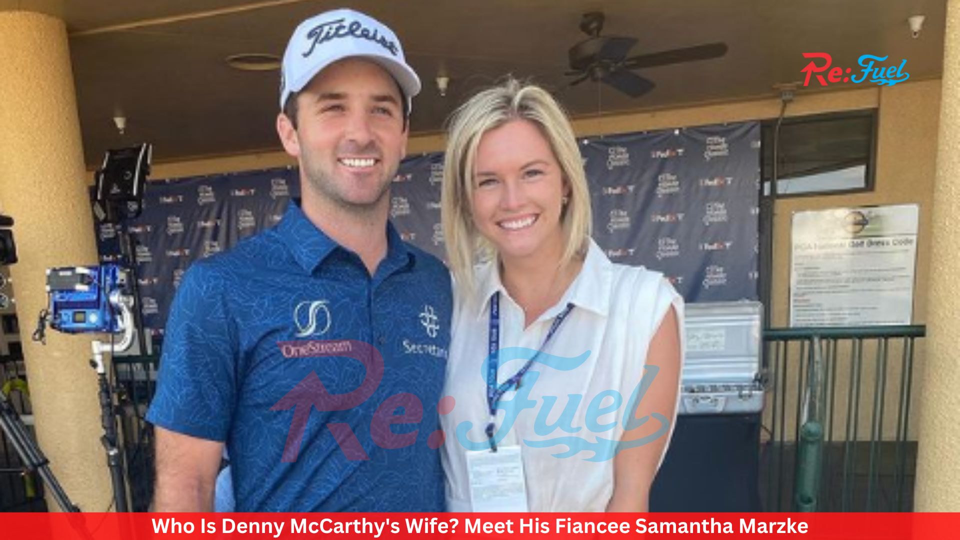 Who Is Denny McCarthy's Wife? Meet His Fiancee Samantha Marzke