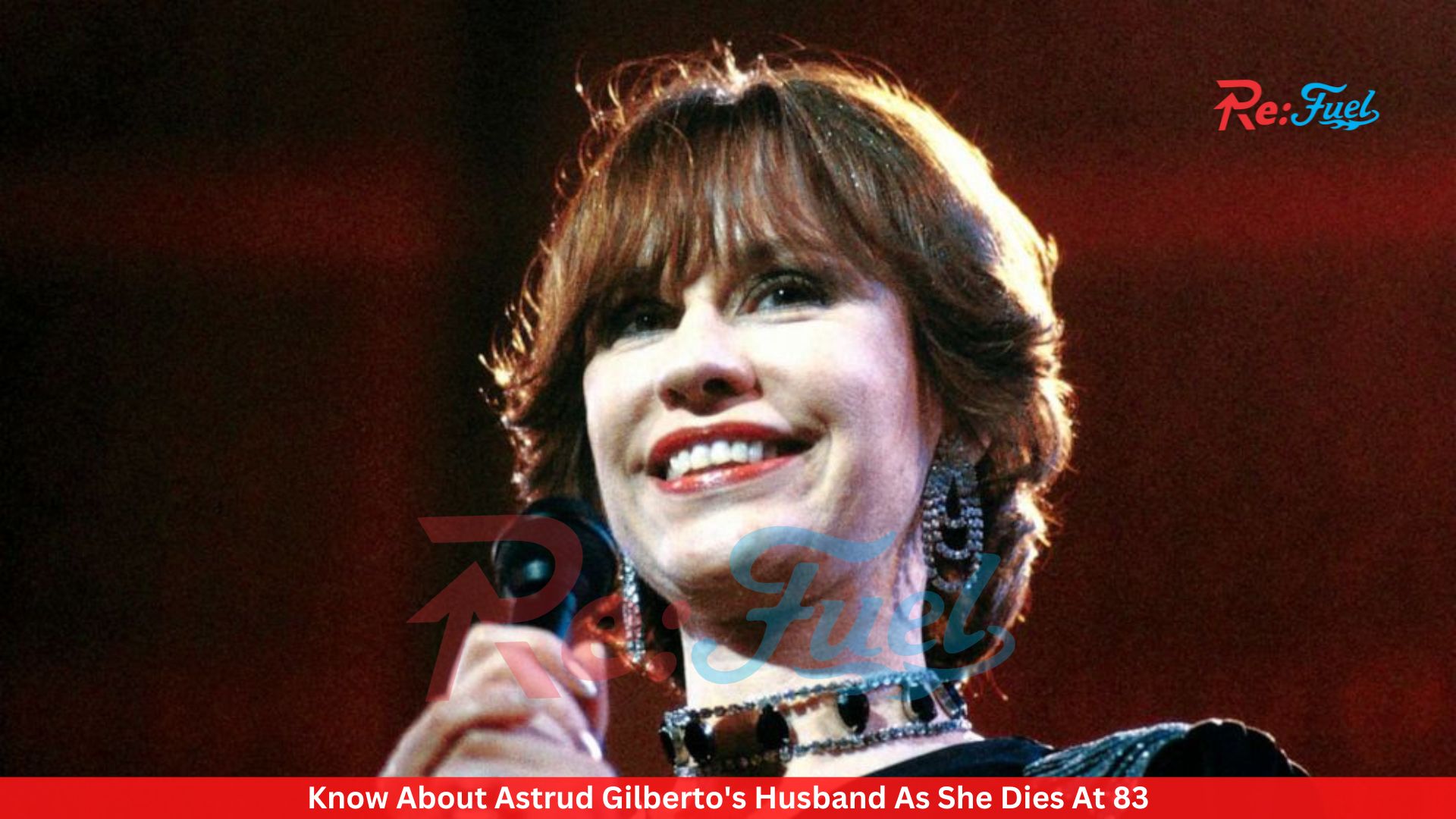 Know About Astrud Gilberto's Husband As She Dies At 83