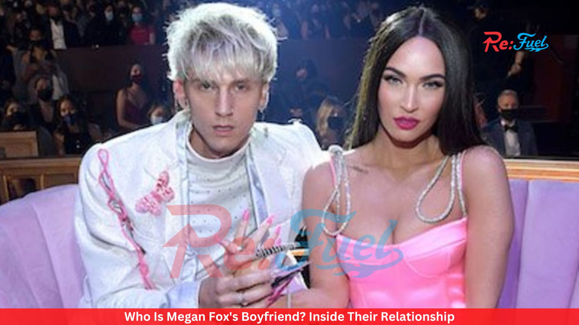 Who Is Megan Fox's Boyfriend? Inside Their Relationship