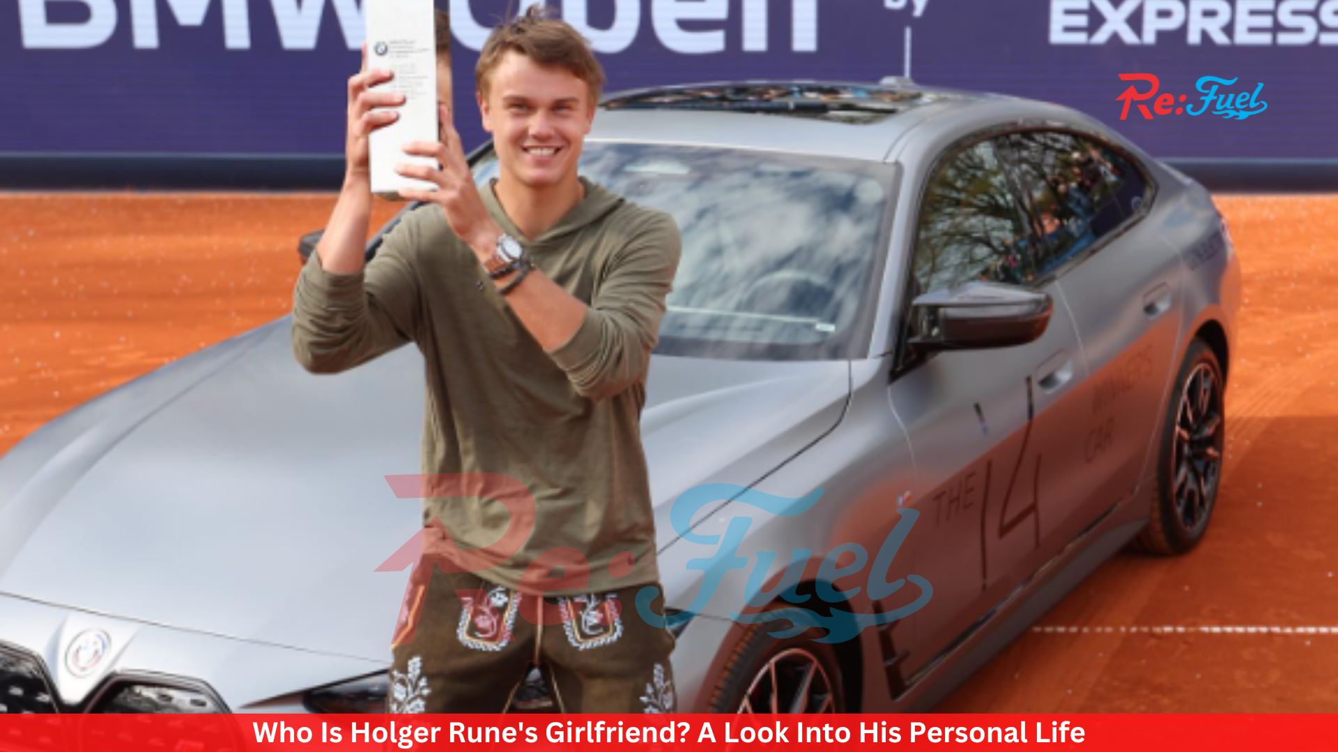 Who Is Holger Rune's Girlfriend? A Look Into His Personal Life
