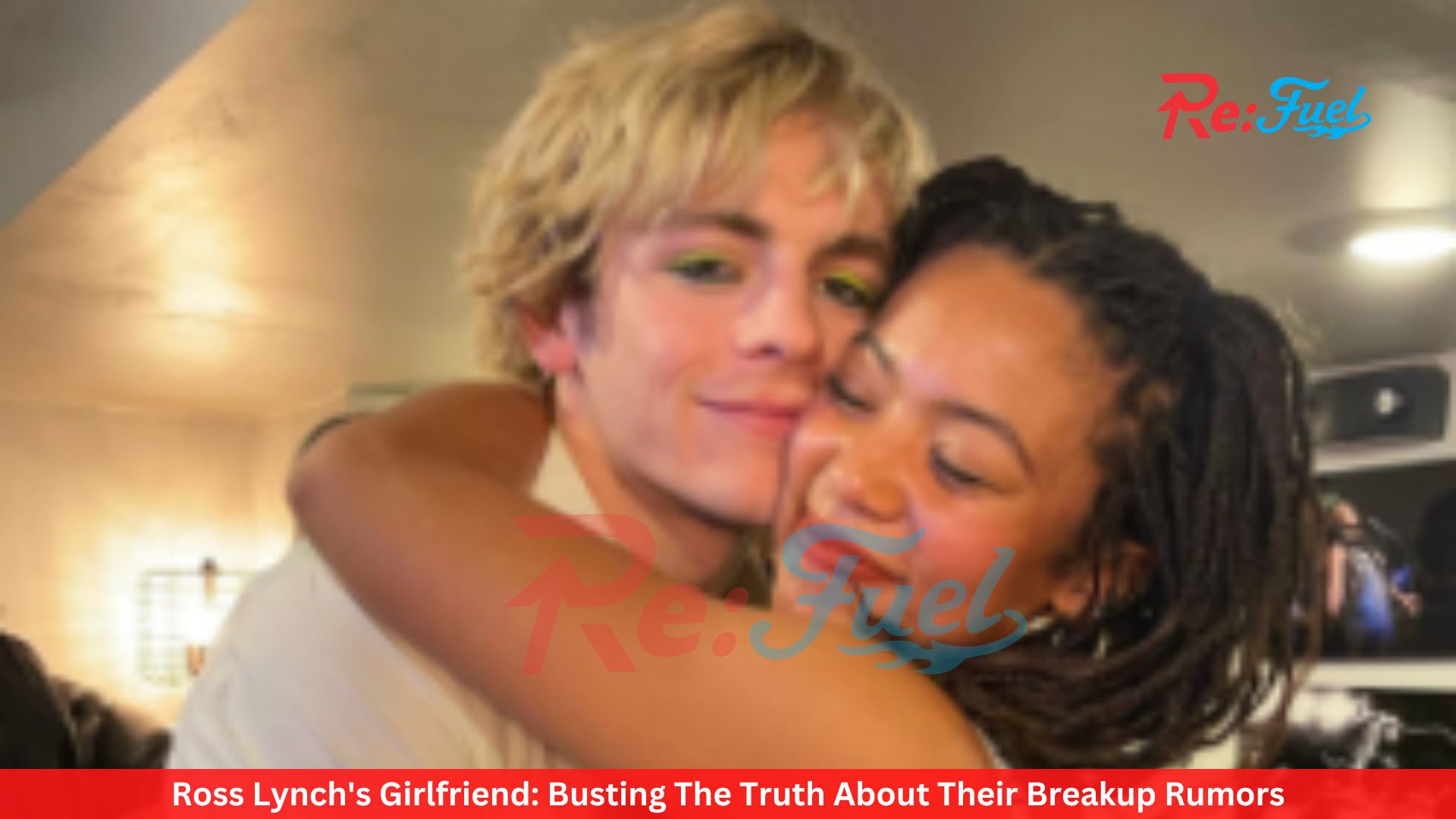 Ross Lynch's Girlfriend: Busting The Truth About Their Breakup Rumors