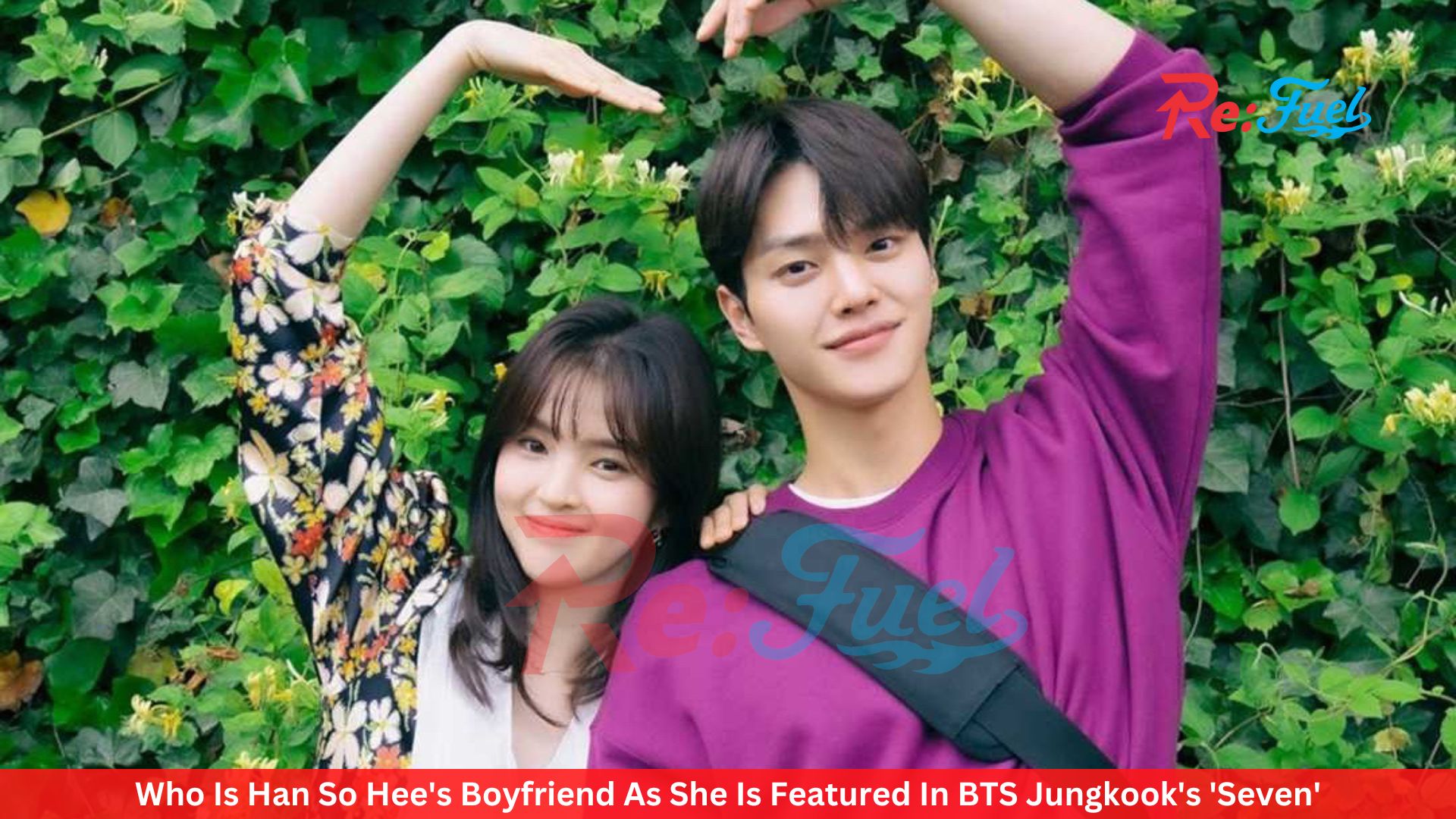 Who Is Han So Hee's Boyfriend As She Is Featured In BTS Jungkook's 'Seven'