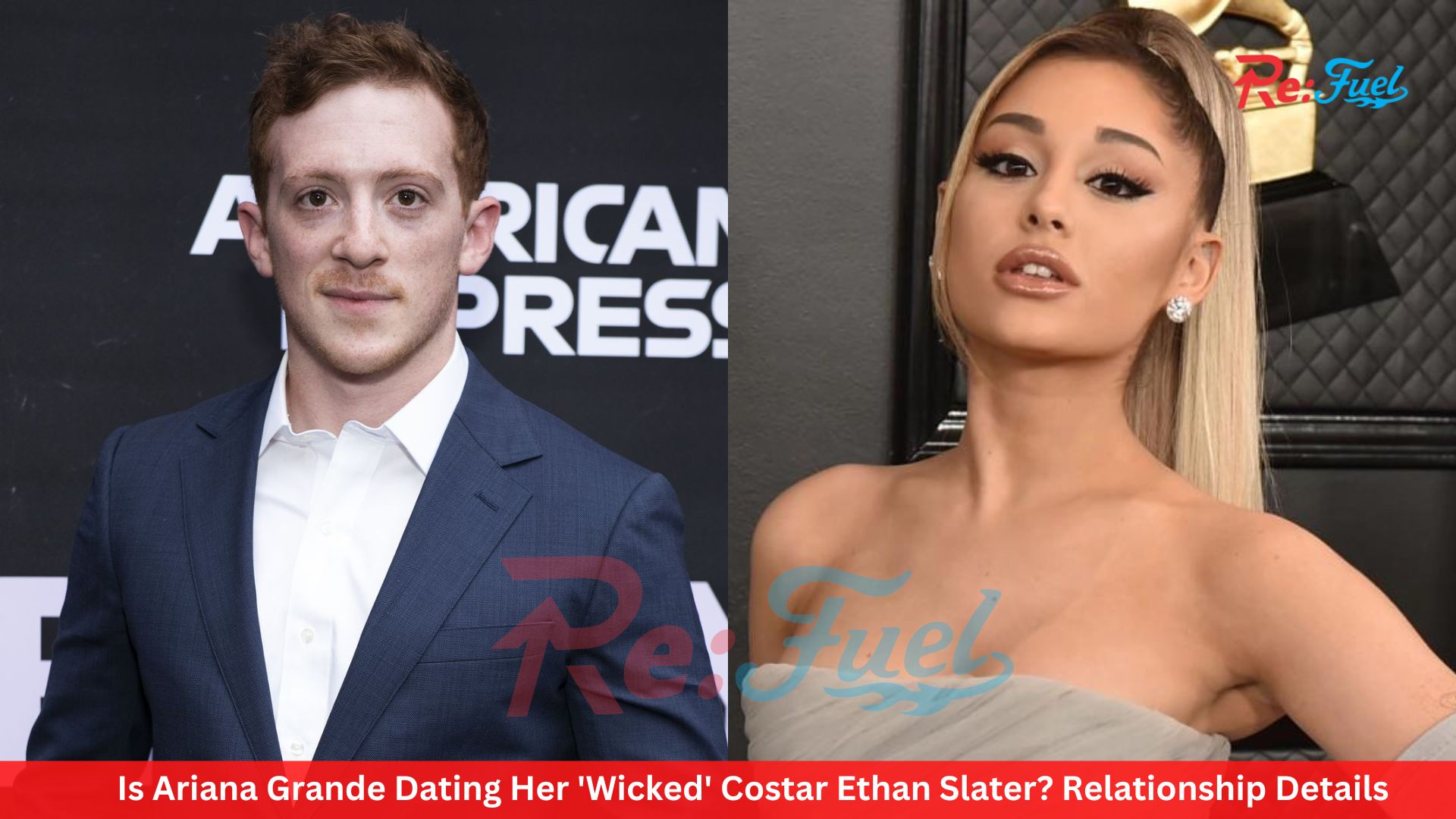 Is Ariana Grande Dating Her 'Wicked' Costar Ethan Slater? Relationship Details