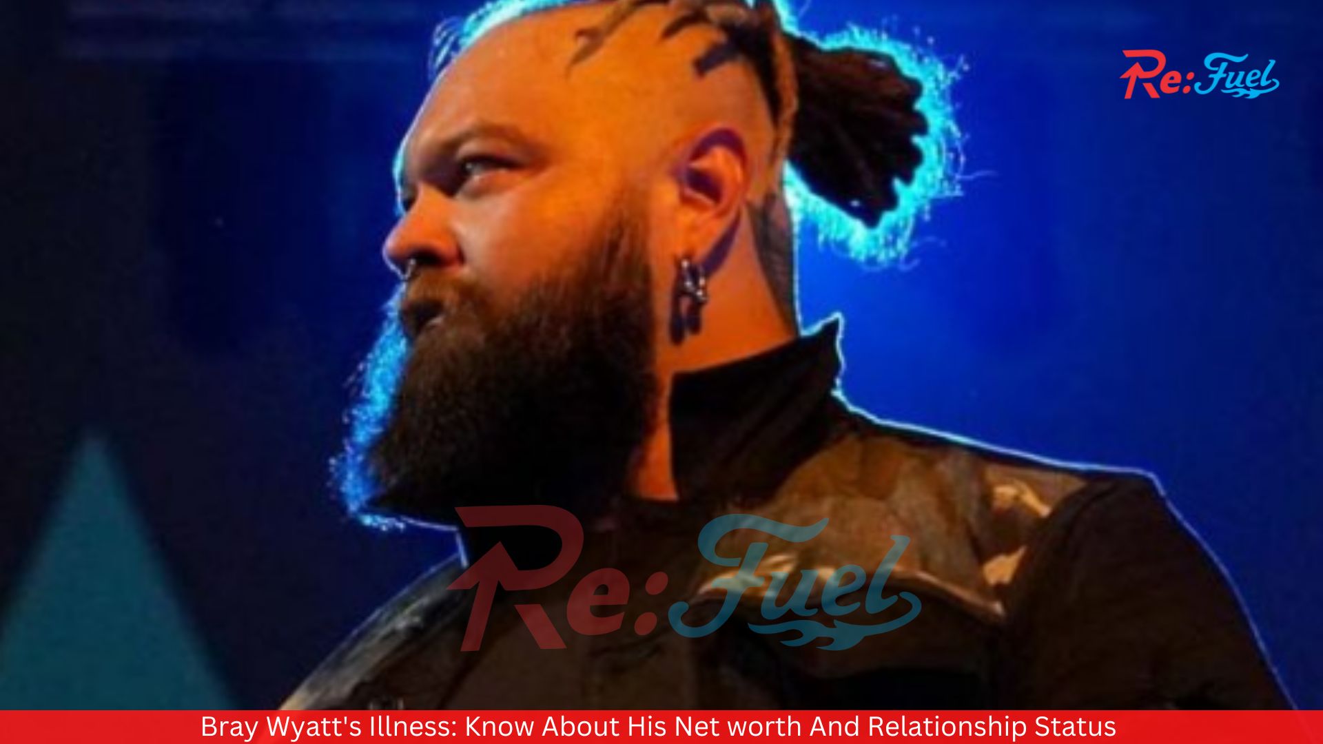 Bray Wyatt's Illness: Know About His Net worth And Relationship Status