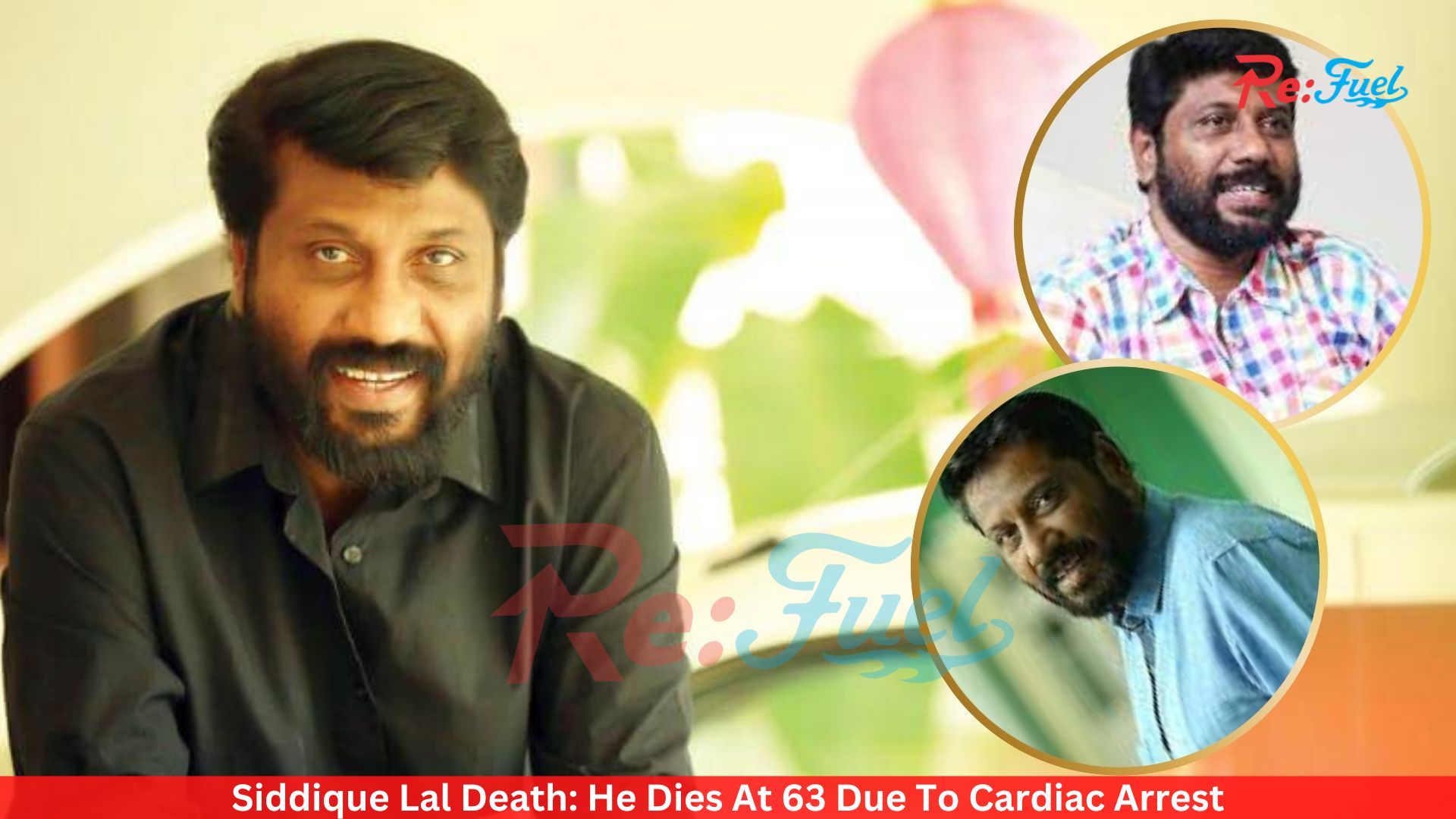 Siddique Lal Death: He Dies At 63 Due To Cardiac Arrest