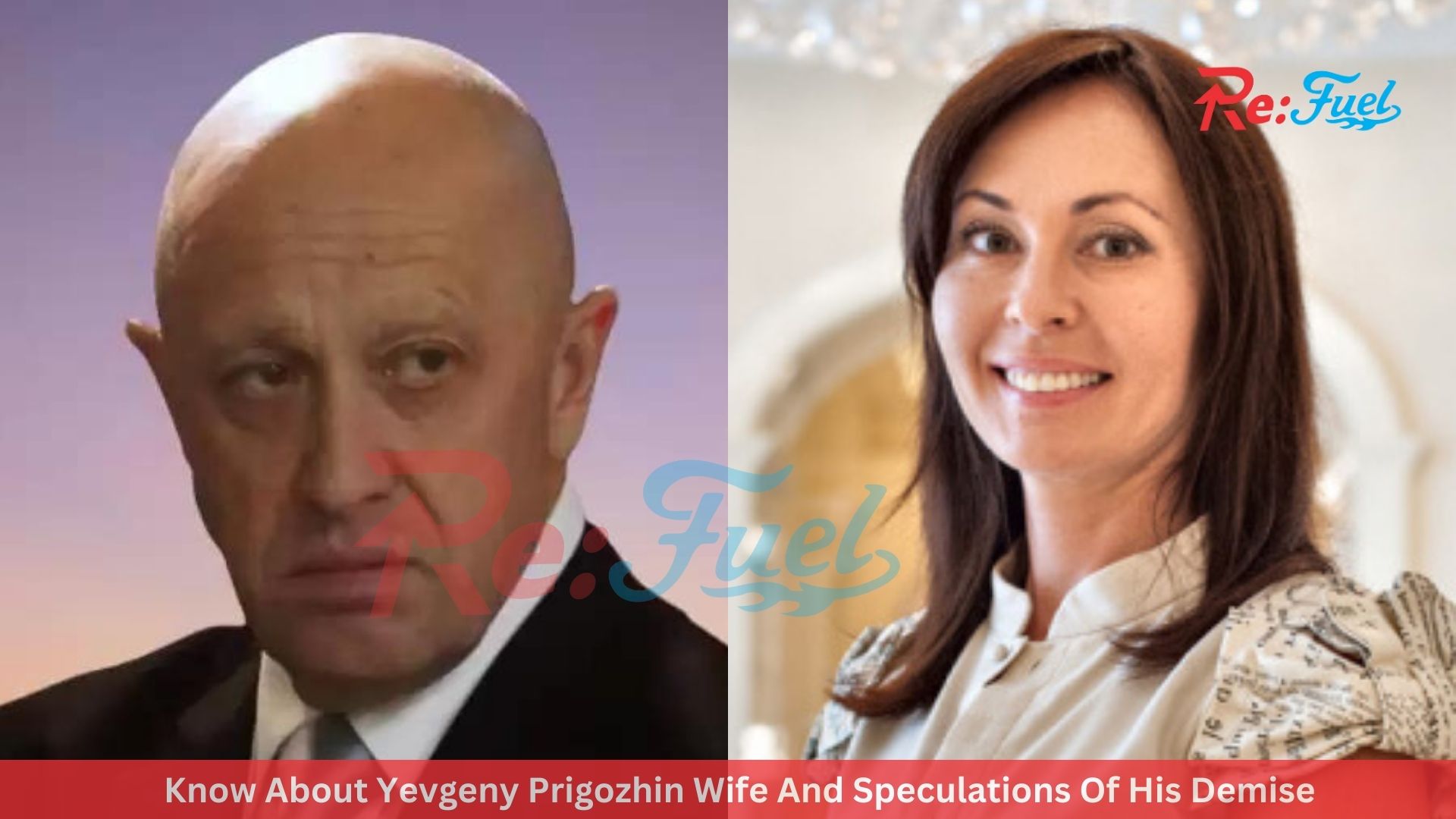 Know About Yevgeny Prigozhin Wife And Speculations Of His Demise