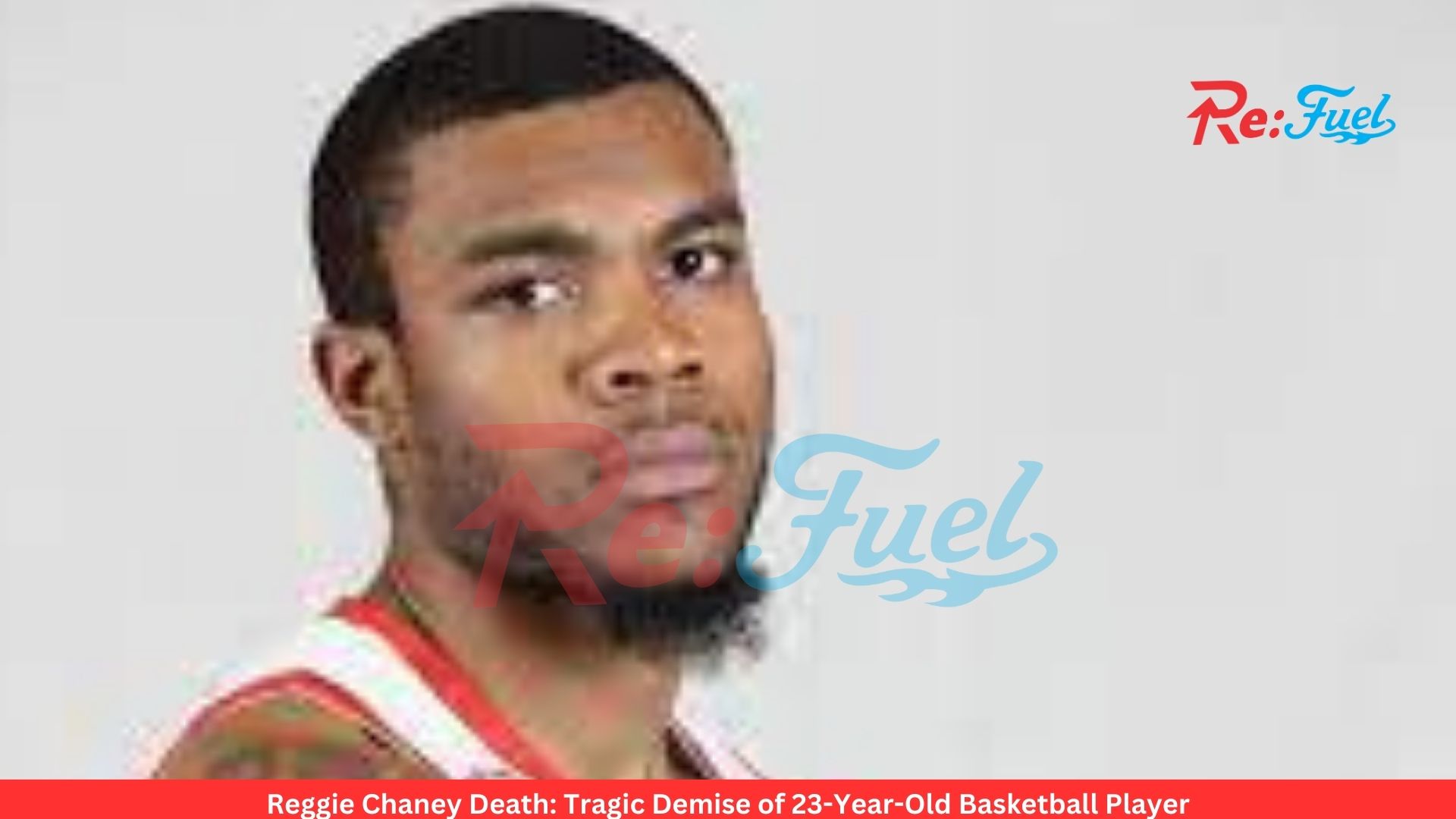 Reggie Chaney Death: Tragic Demise of 23-Year-Old Basketball Player