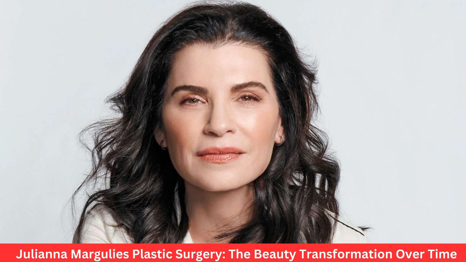 Julianna Margulies Plastic Surgery: The Beauty Transformation Over Time