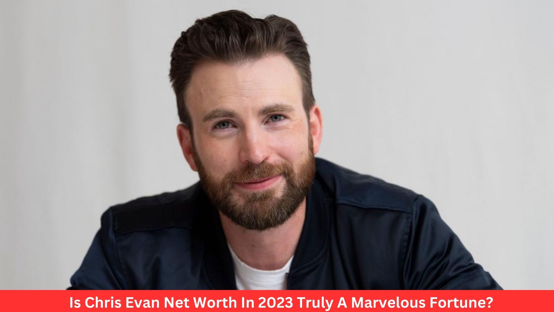 Is Chris Evan Net Worth In 2023 Truly A Marvelous Fortune?