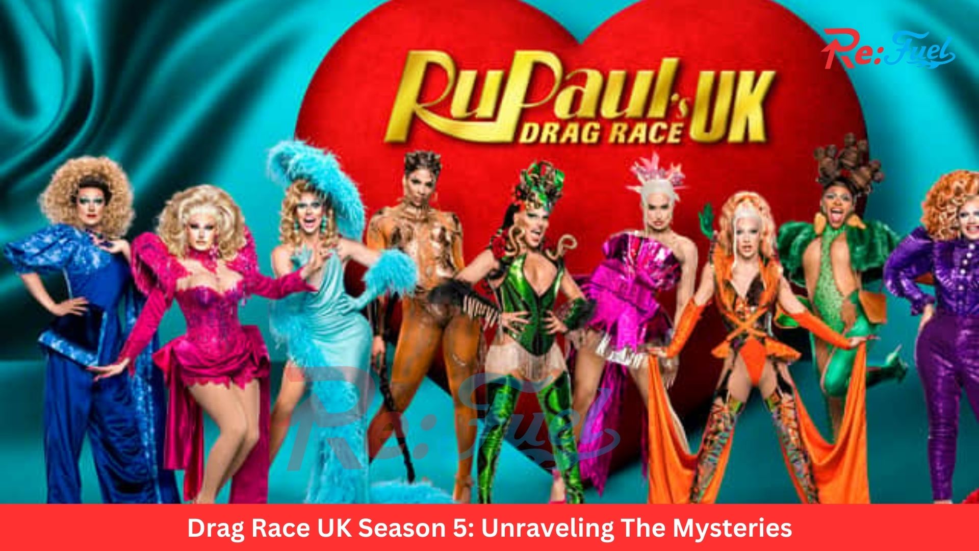 Drag Race UK Season 5: Unraveling The Mysteries