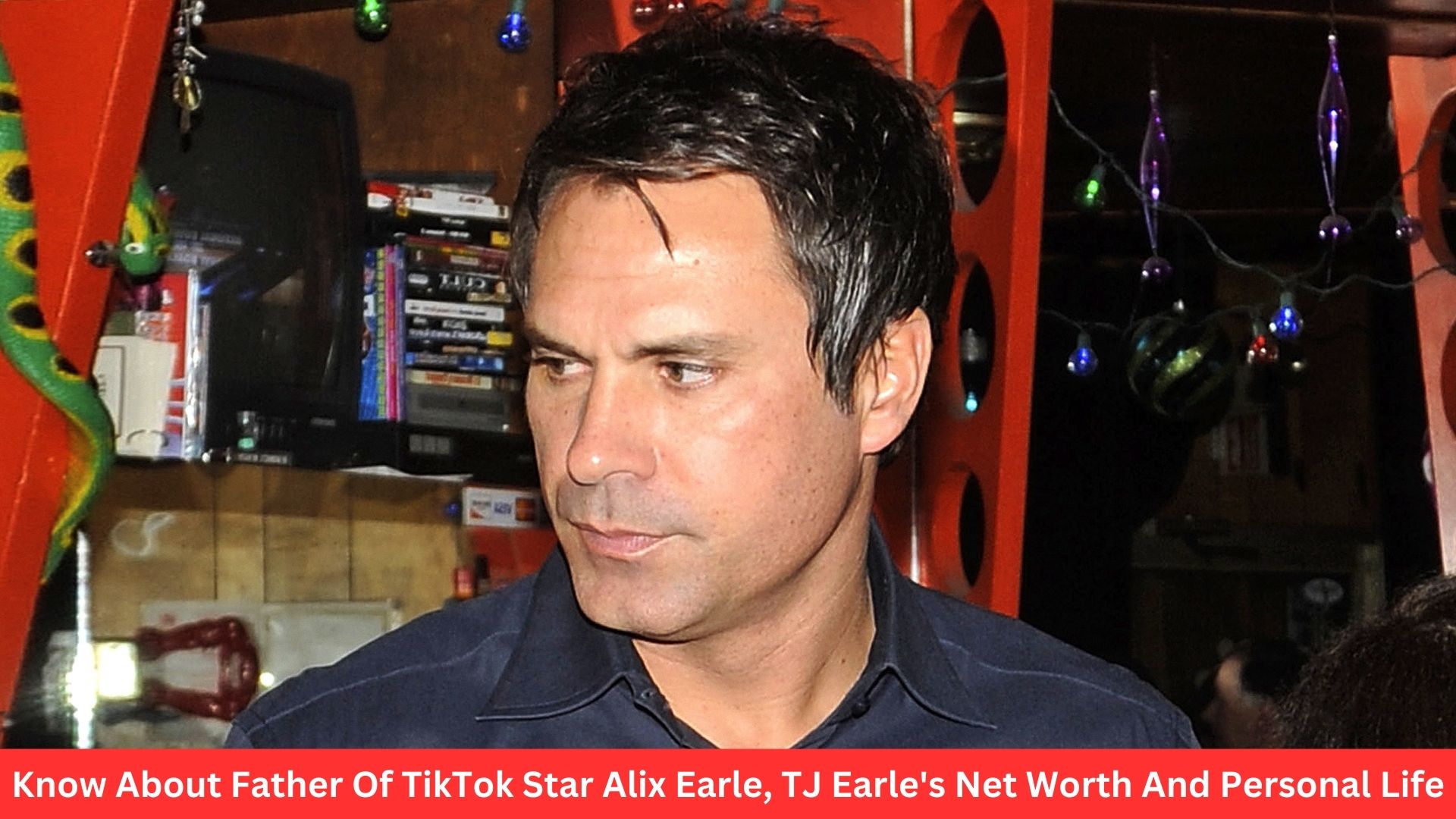 Know About Father Of TikTok Star Alix Earle, TJ Earle's Net Worth And Personal Life