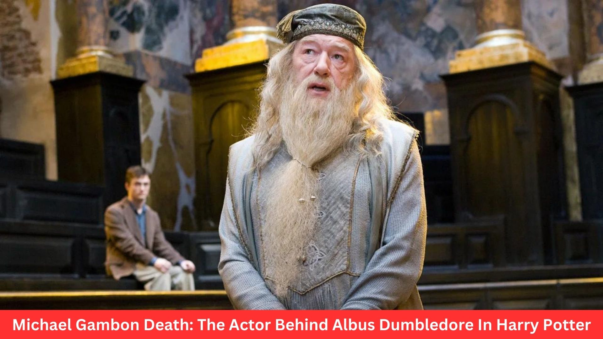 Michael Gambon Death: The Actor Behind Albus Dumbledore In Harry Potter