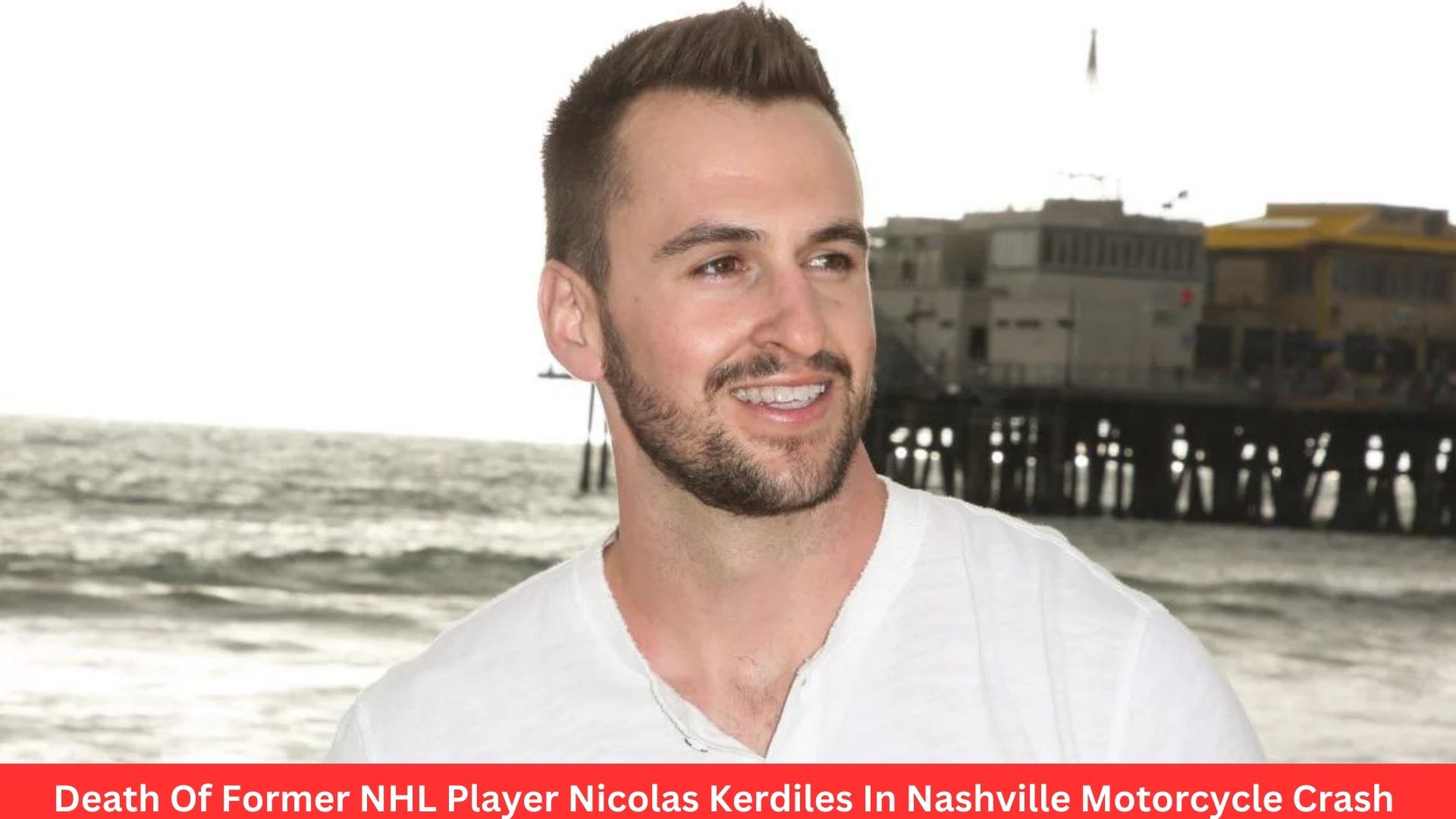 Death Of Former NHL Player Nicolas Kerdiles In Nashville Motorcycle Crash